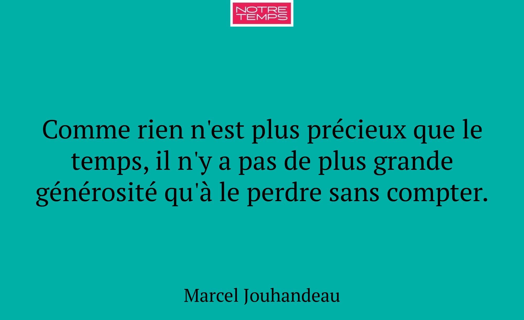 Comme rien n'est plus précieux que le temps, il n'...