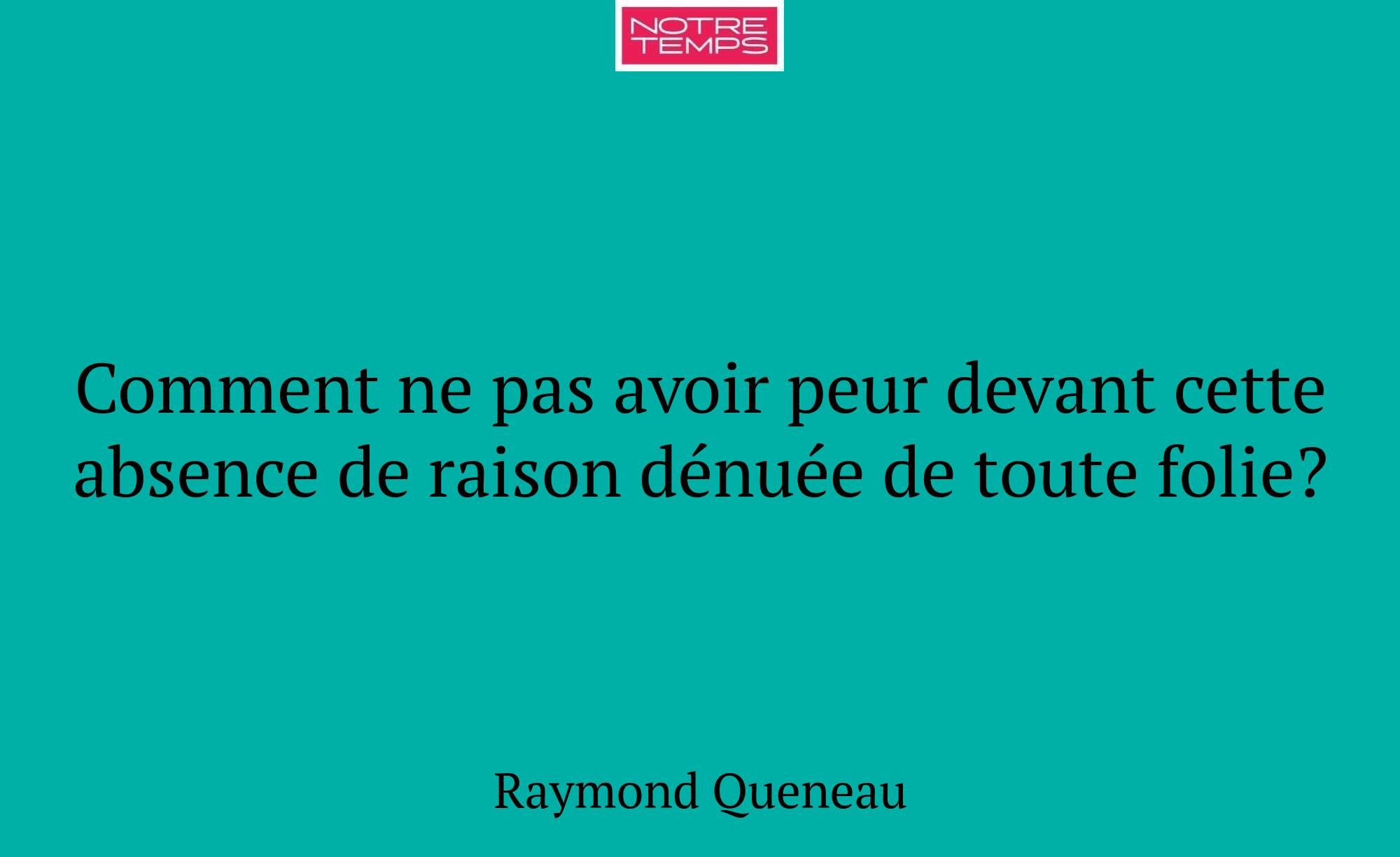 Comment ne pas avoir peur devant cette absence de...