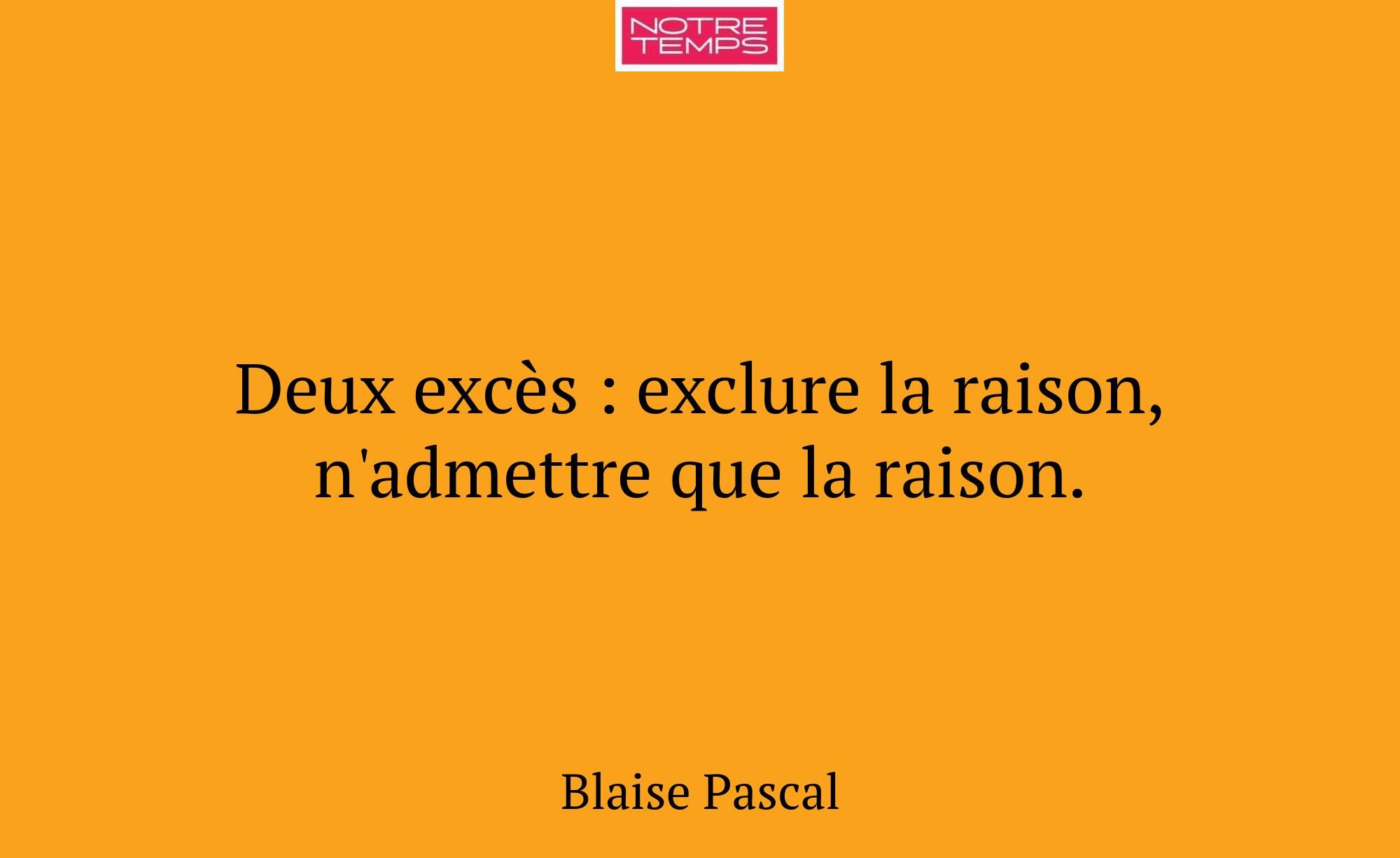 Deux excès : exclure la raison, n'admettre que la...