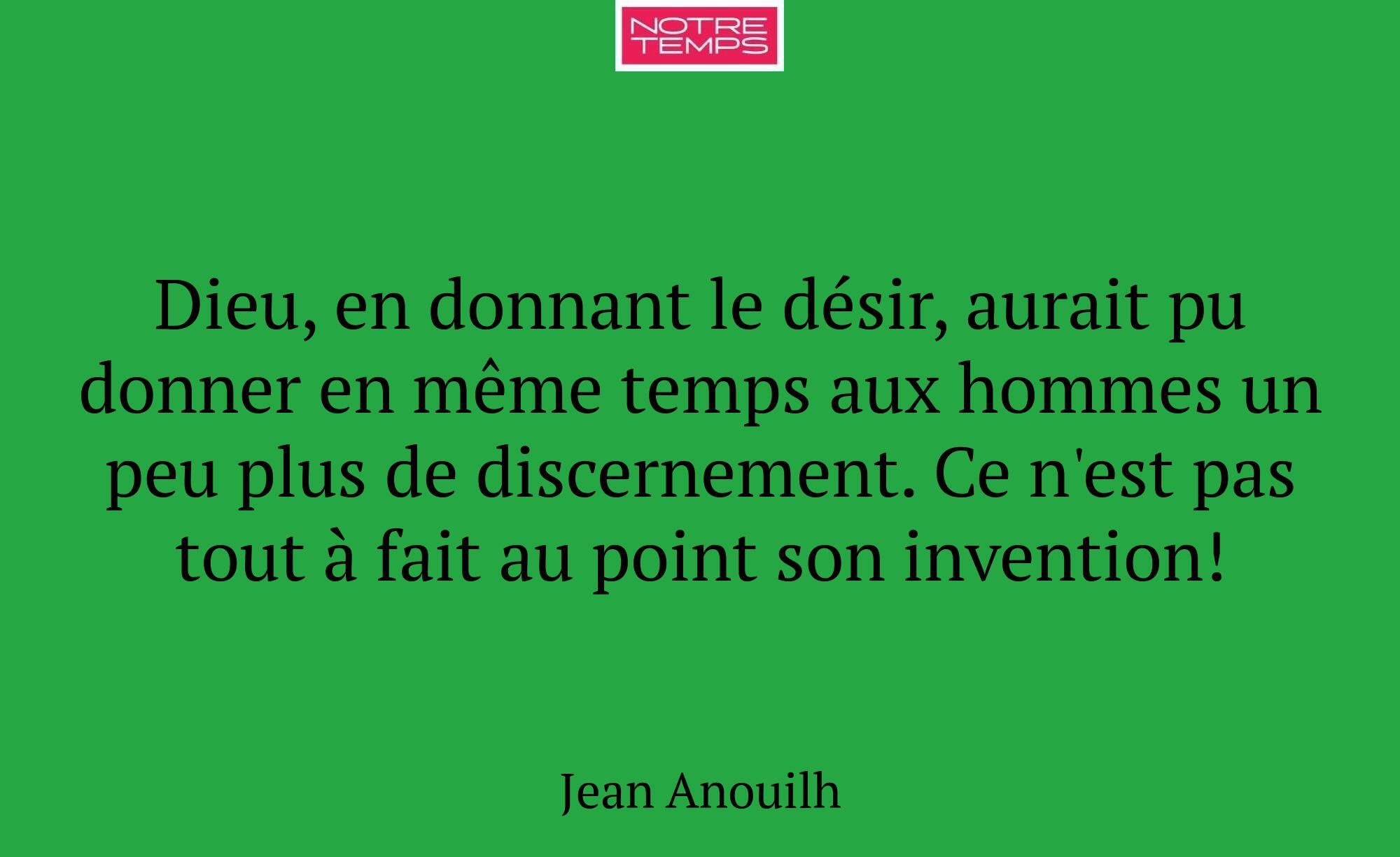 Dieu, en donnant le désir, aurait pu donner en mêm...