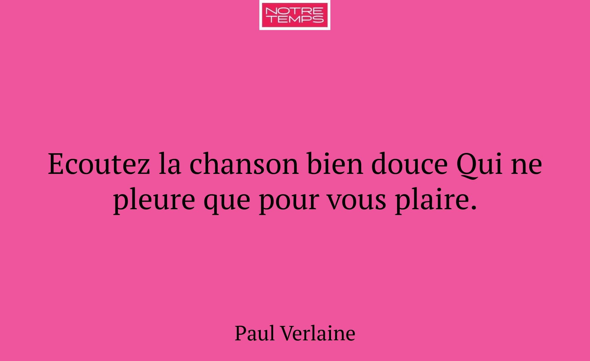 Ecoutez la chanson bien douce Qui ne pleure que po...