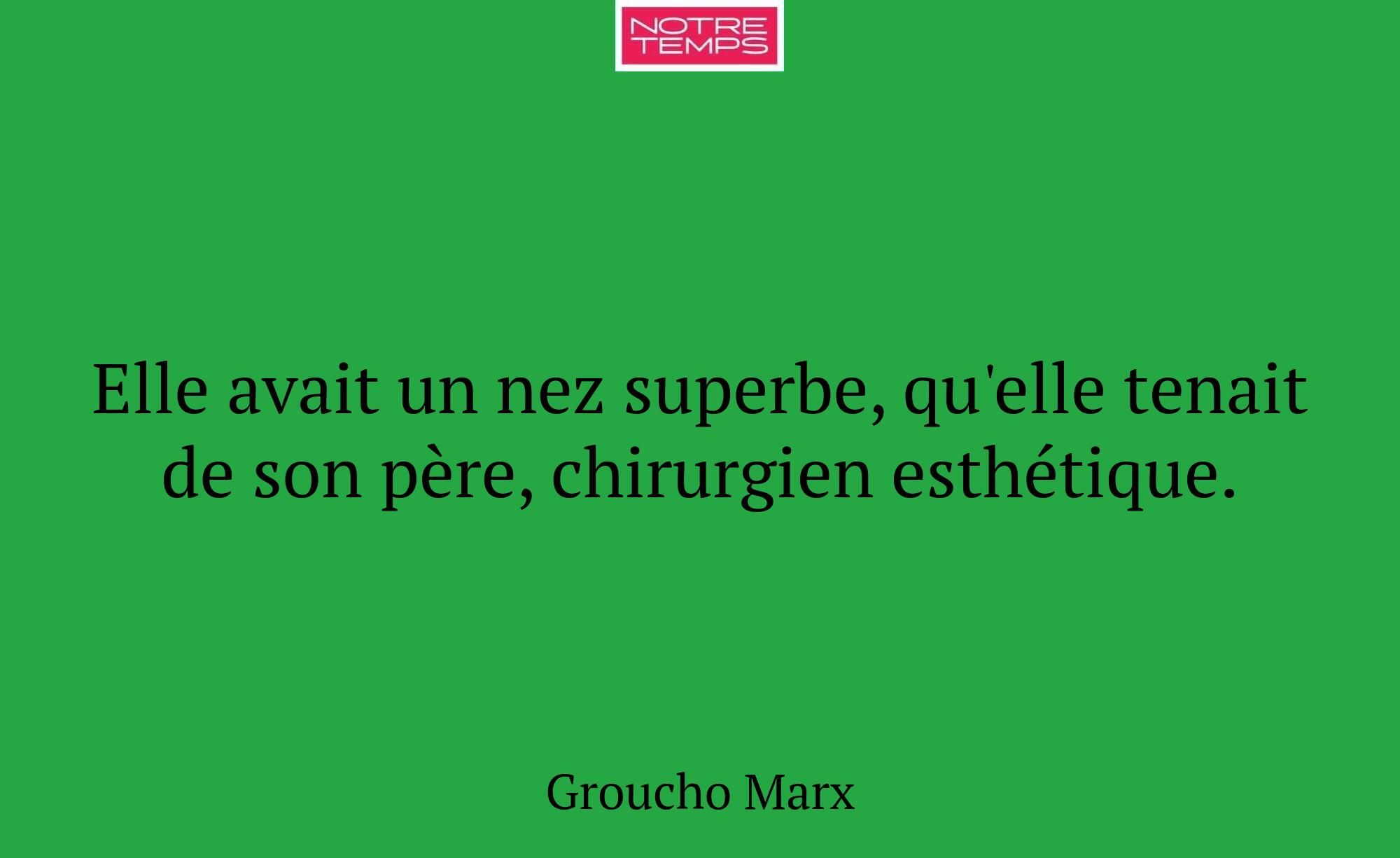 Elle avait un nez superbe, qu'elle tenait de son p...