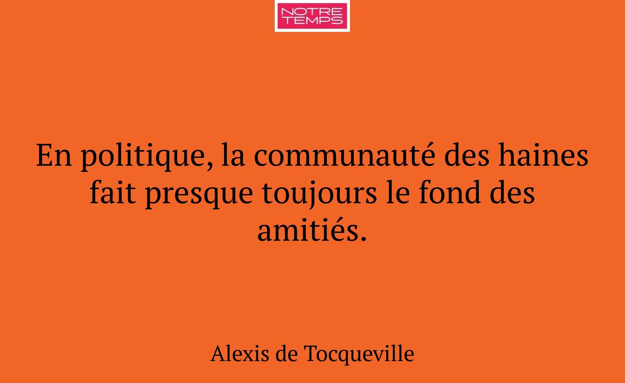En politique, la communauté des haines fait presqu...