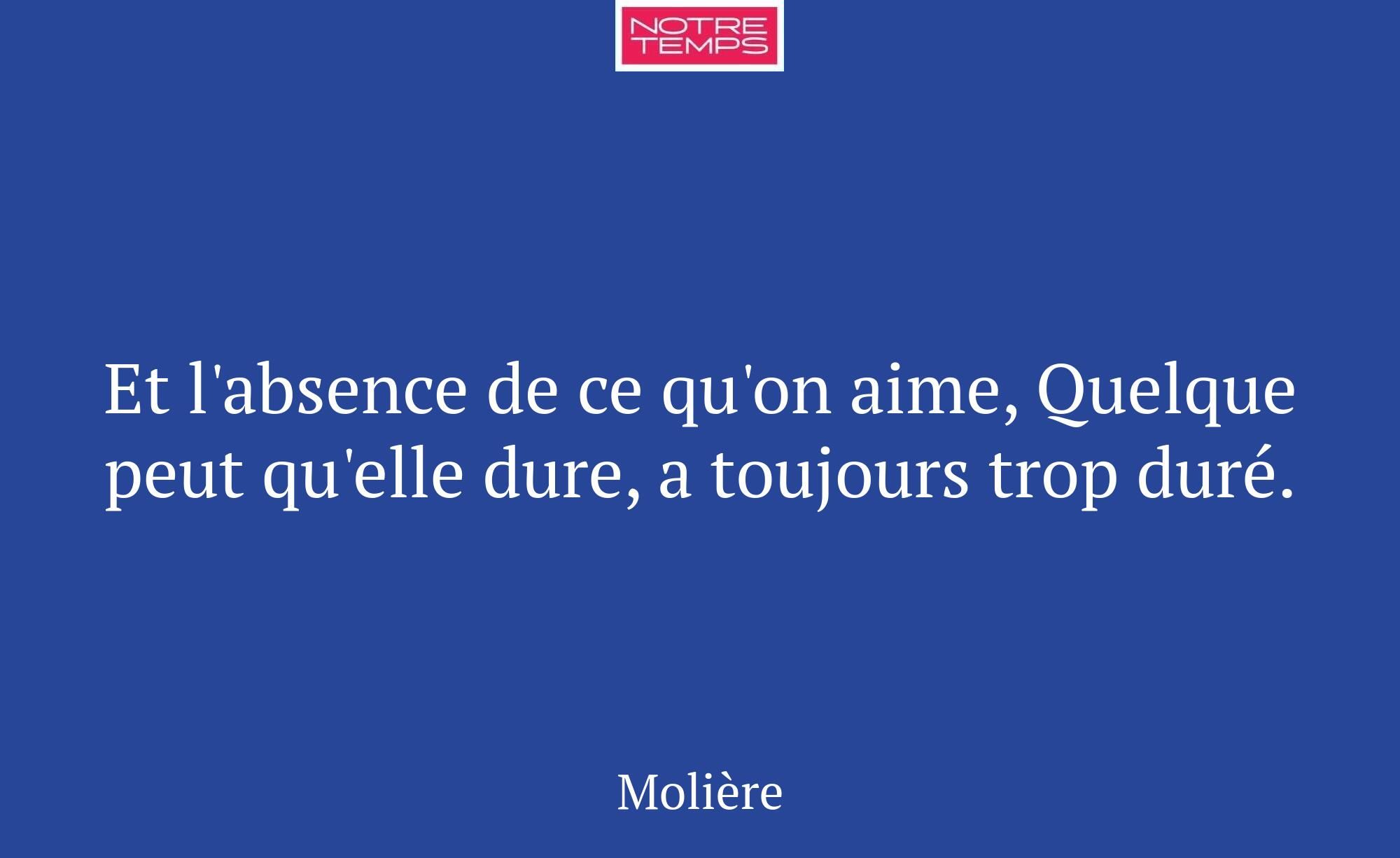 Et l'absence de ce qu'on aime, Quelque peut qu'ell...