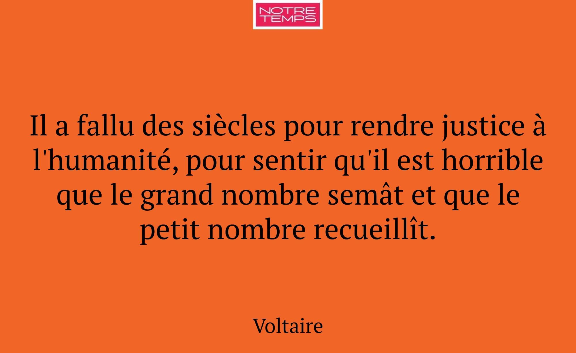 Il a fallu des siècles pour rendre justice à l'hum...