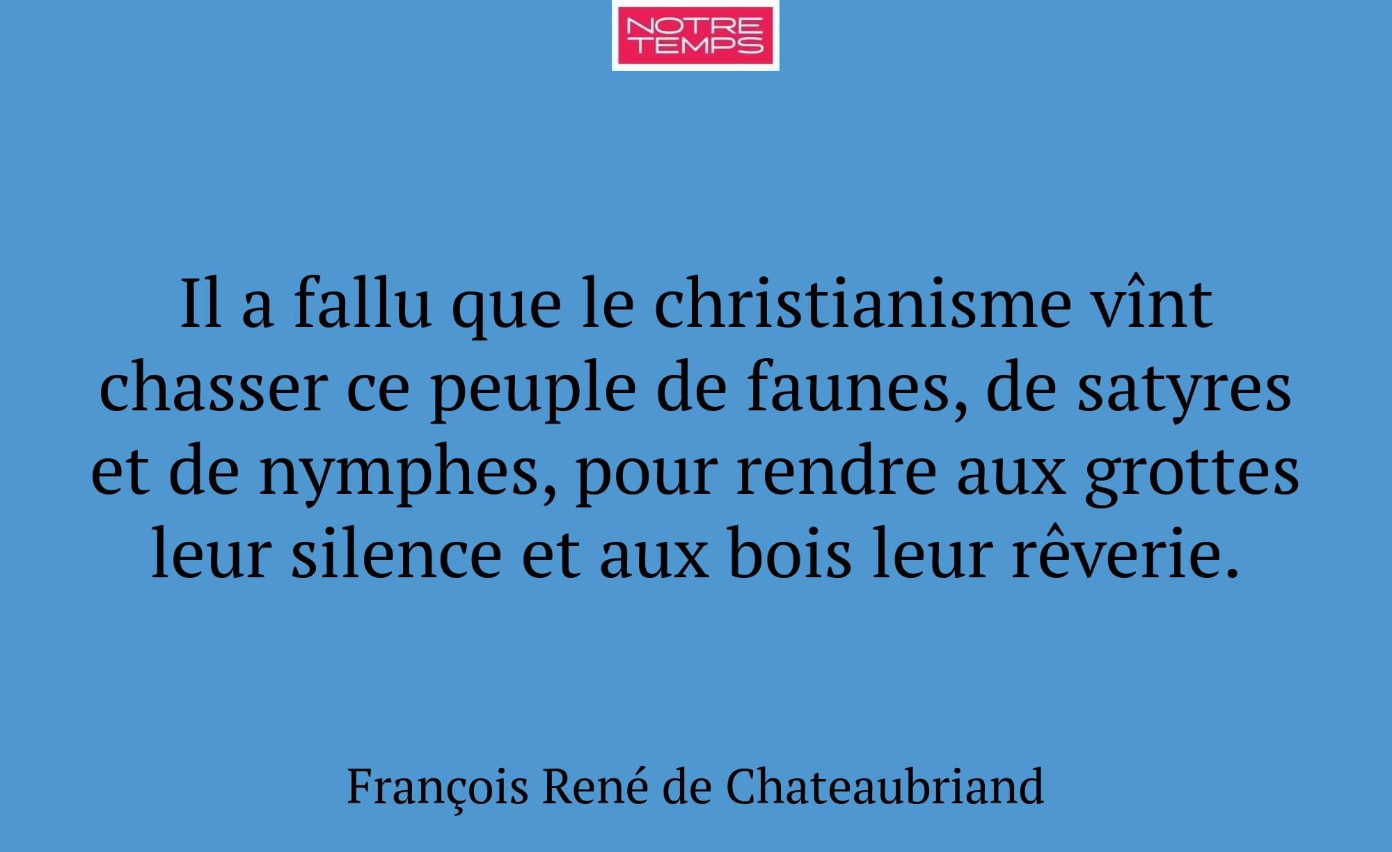 Il a fallu que le christianisme vînt chasser ce pe...