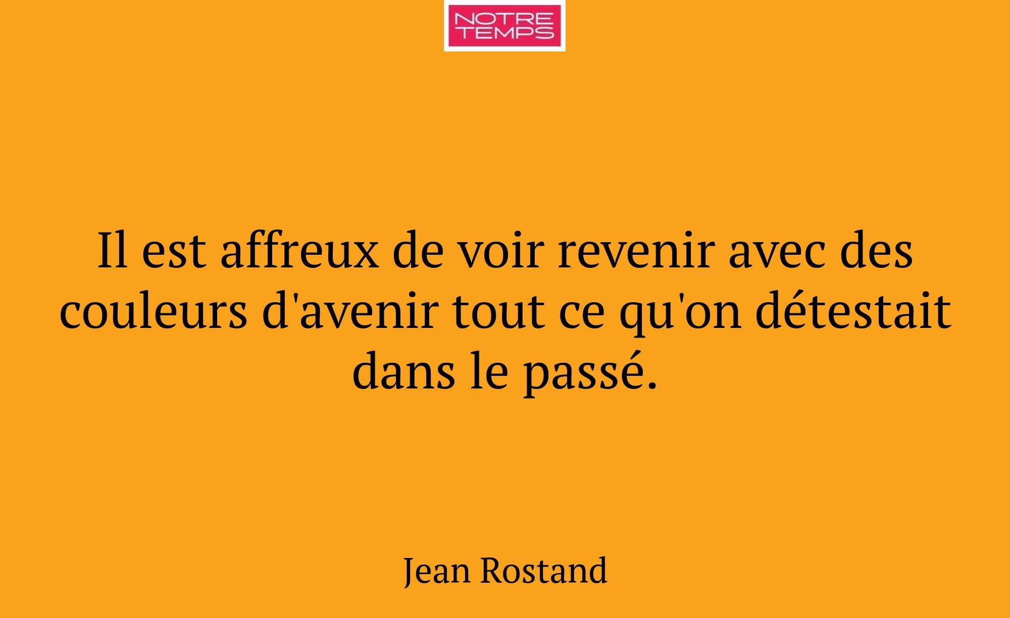 Il est affreux de voir revenir avec des couleurs d...