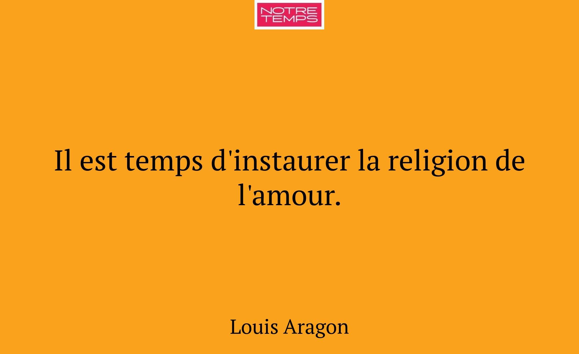 Il est temps d'instaurer la religion de l'amour.