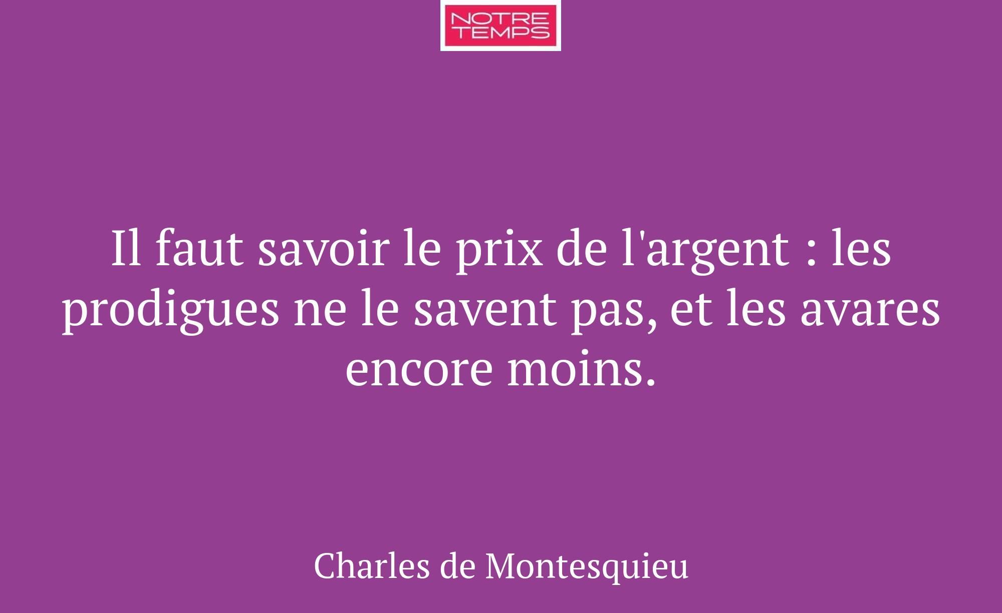 Il faut savoir le prix de l'argent : les prodigues...