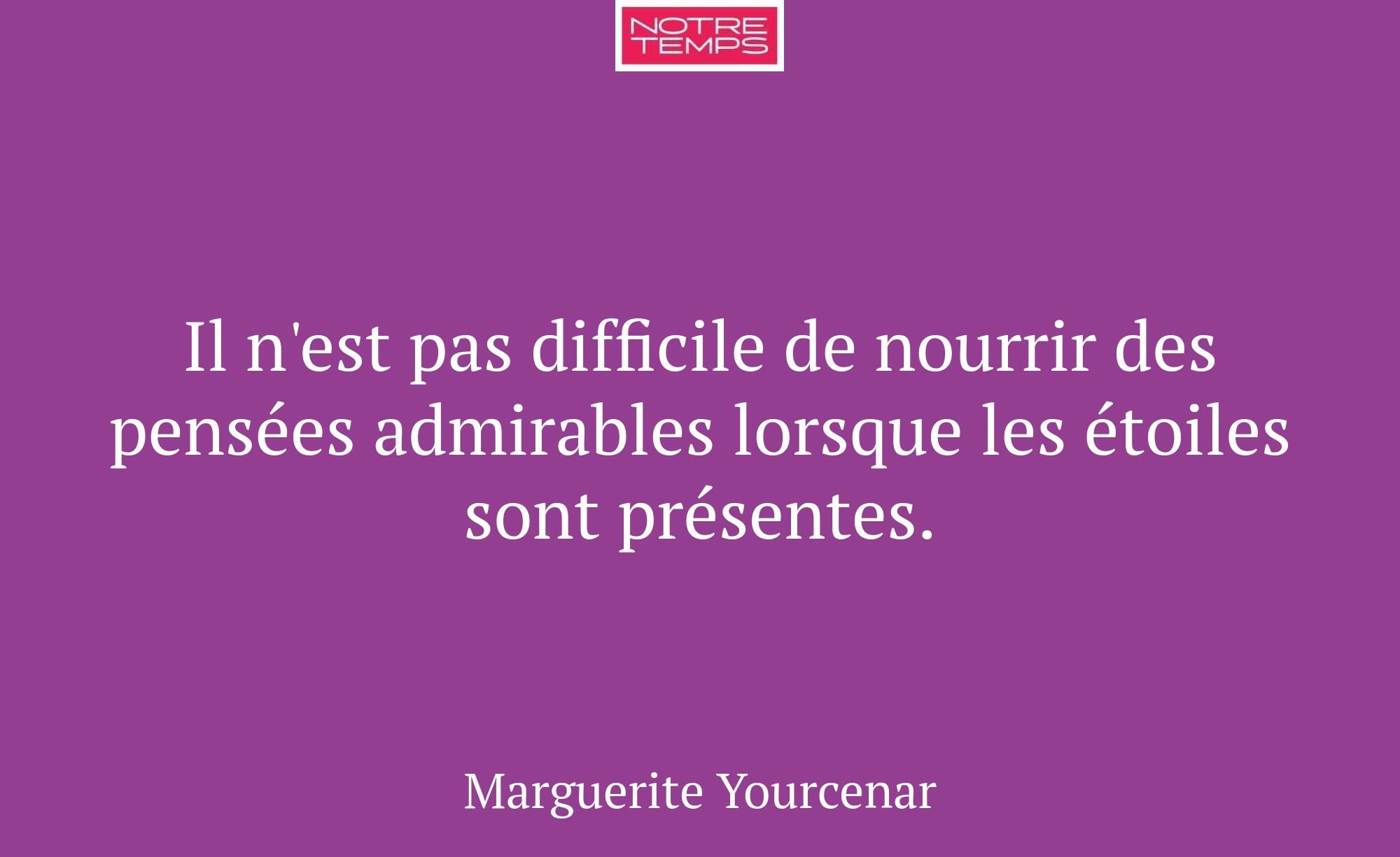 Il n'est pas difficile de nourrir des pensées admi...