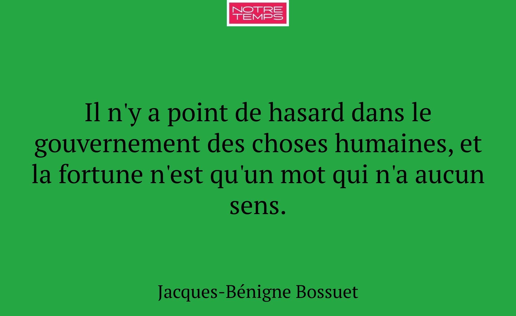 Il n'y a point de hasard dans le gouvernement des...