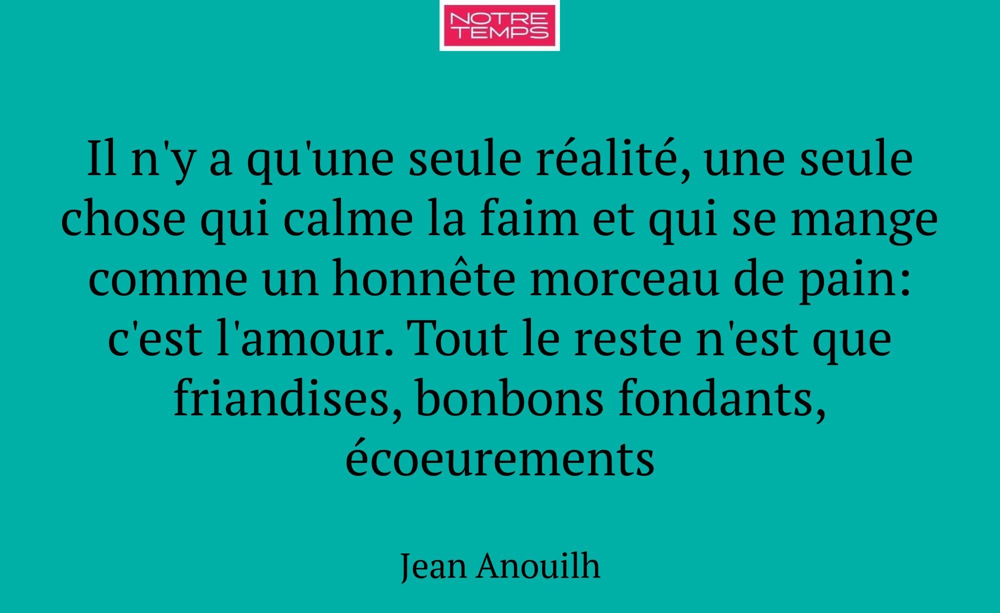 Il n'y a qu'une seule réalité, une seule chose qui...