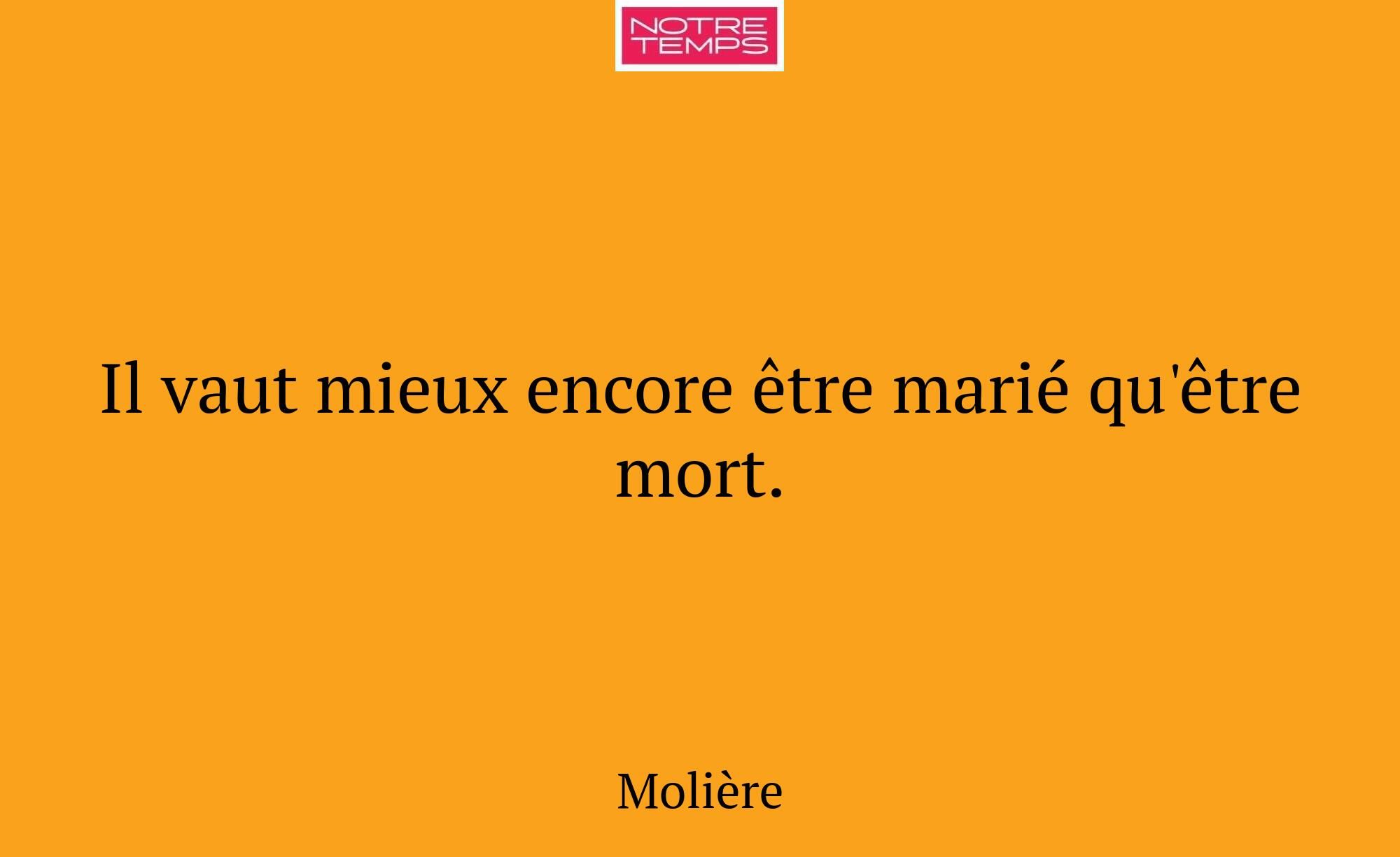 Il vaut mieux encore être marié qu'être mort.