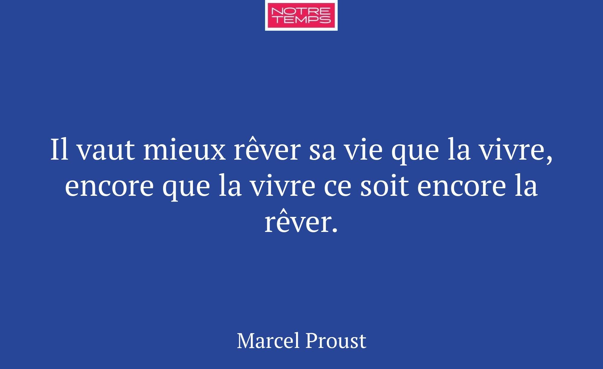 Il vaut mieux rêver sa vie que la vivre, encore qu...