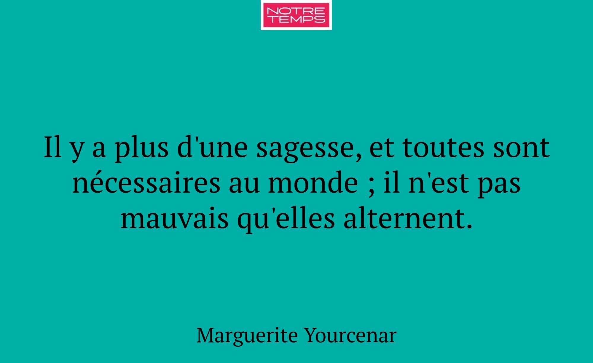Il y a plus d'une sagesse, et toutes sont nécessai...