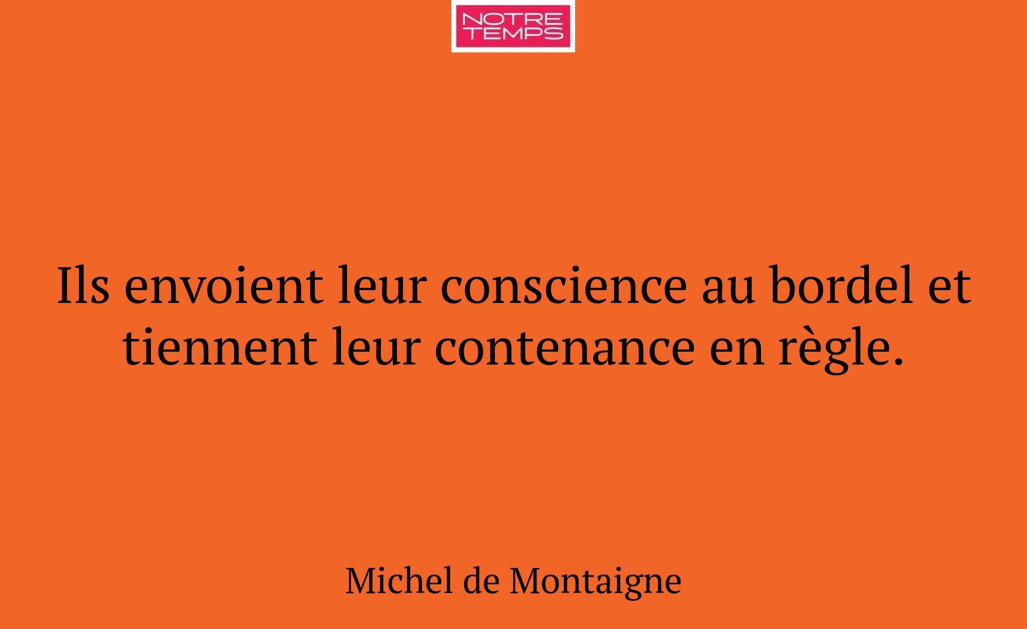 Ils envoient leur conscience au bordel et tiennent...