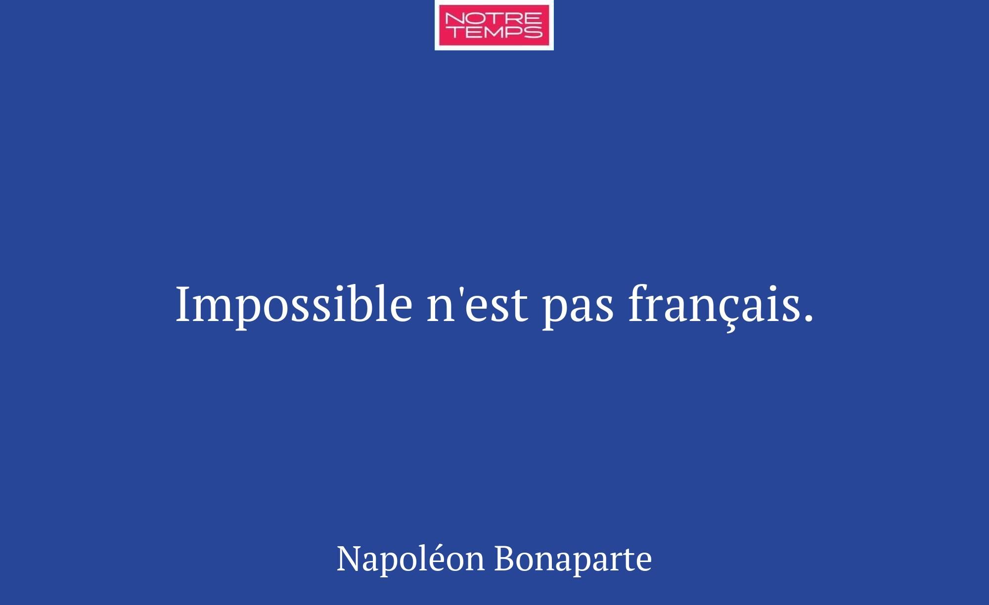 Impossible n'est pas français.