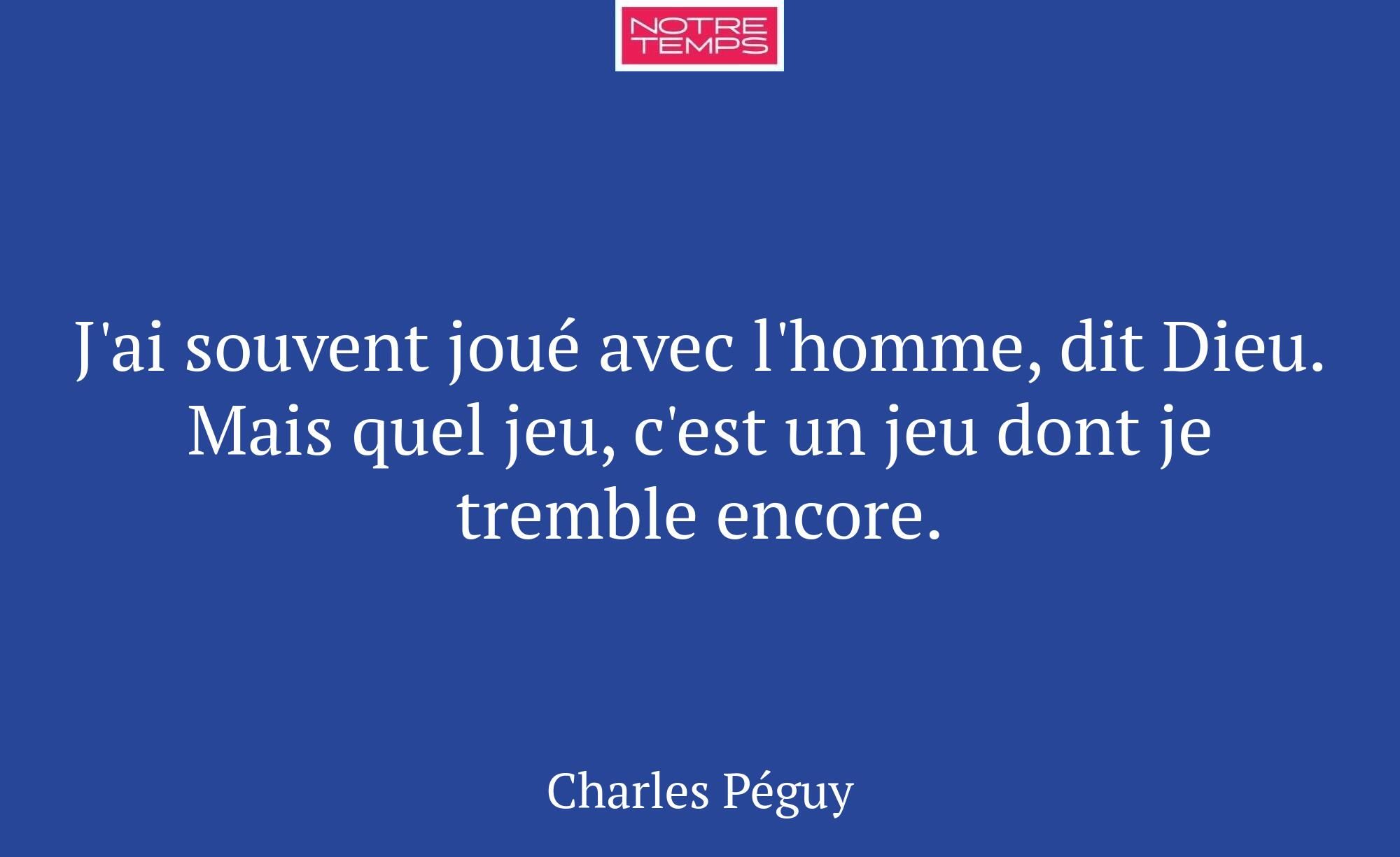 J'ai souvent joué avec l'homme, dit Dieu. Mais que...