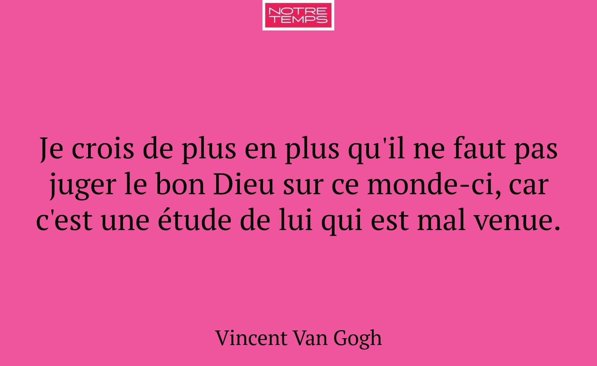 Je crois de plus en plus qu'il ne faut pas juger l...