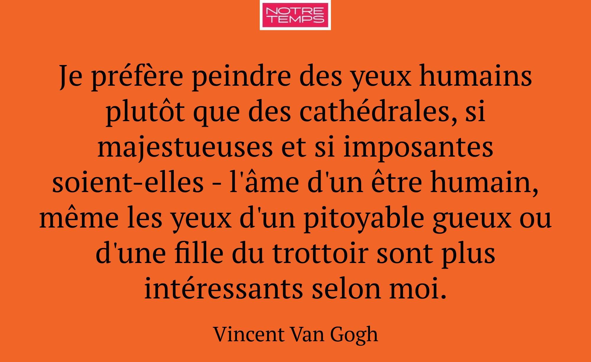 Je préfère peindre des yeux humains plutôt que des...