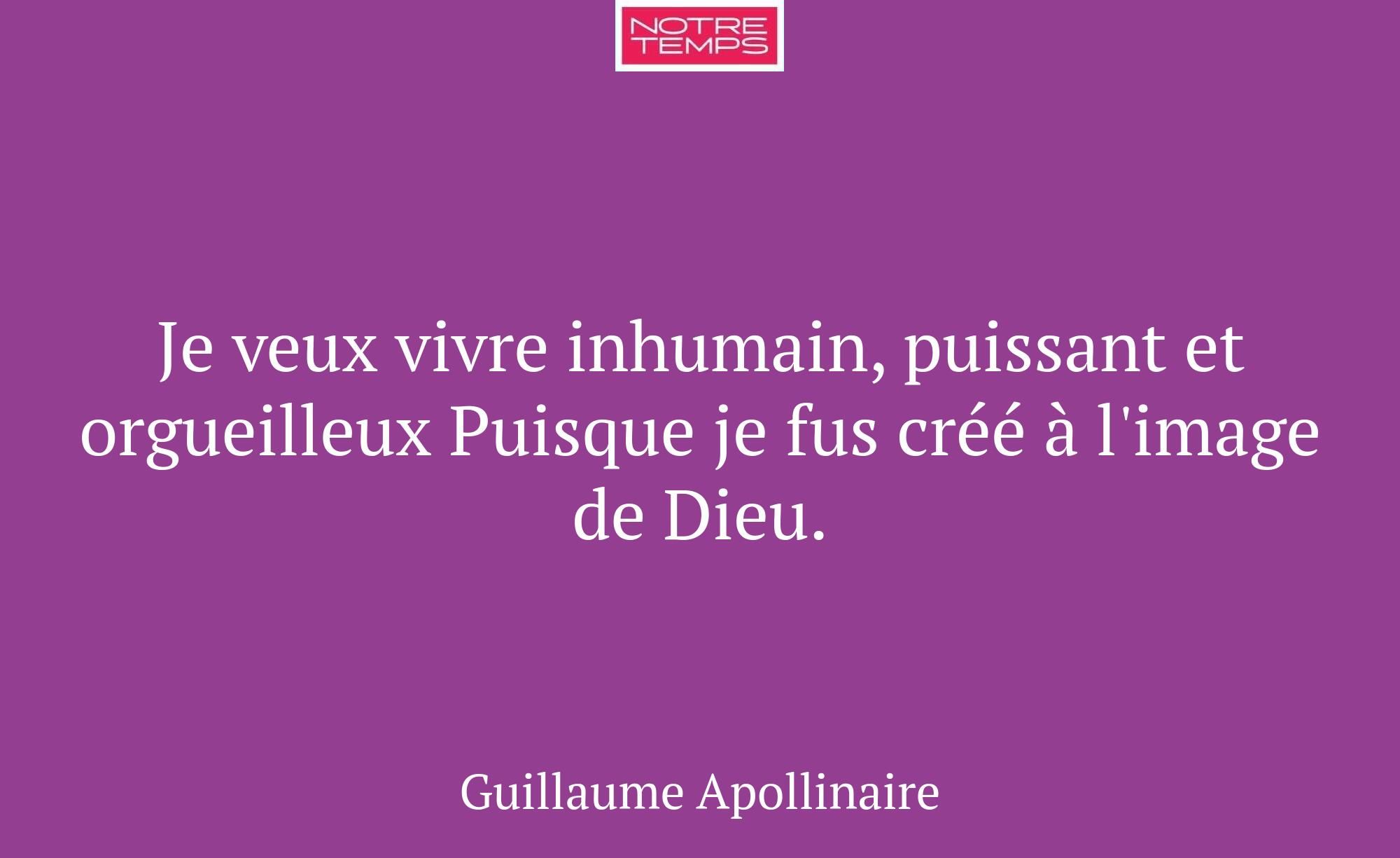 Je veux vivre inhumain, puissant et orgueilleux Pu...