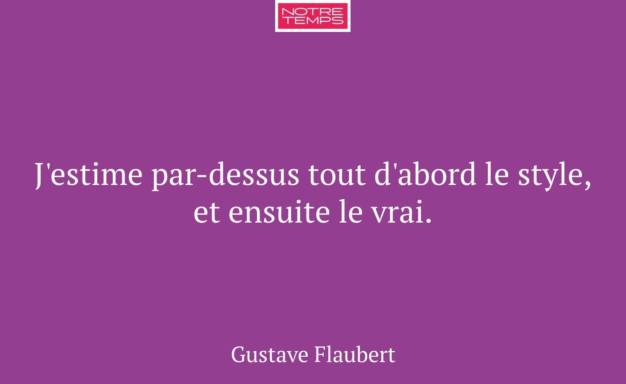 J'estime par-dessus tout d'abord le style, et ensu...