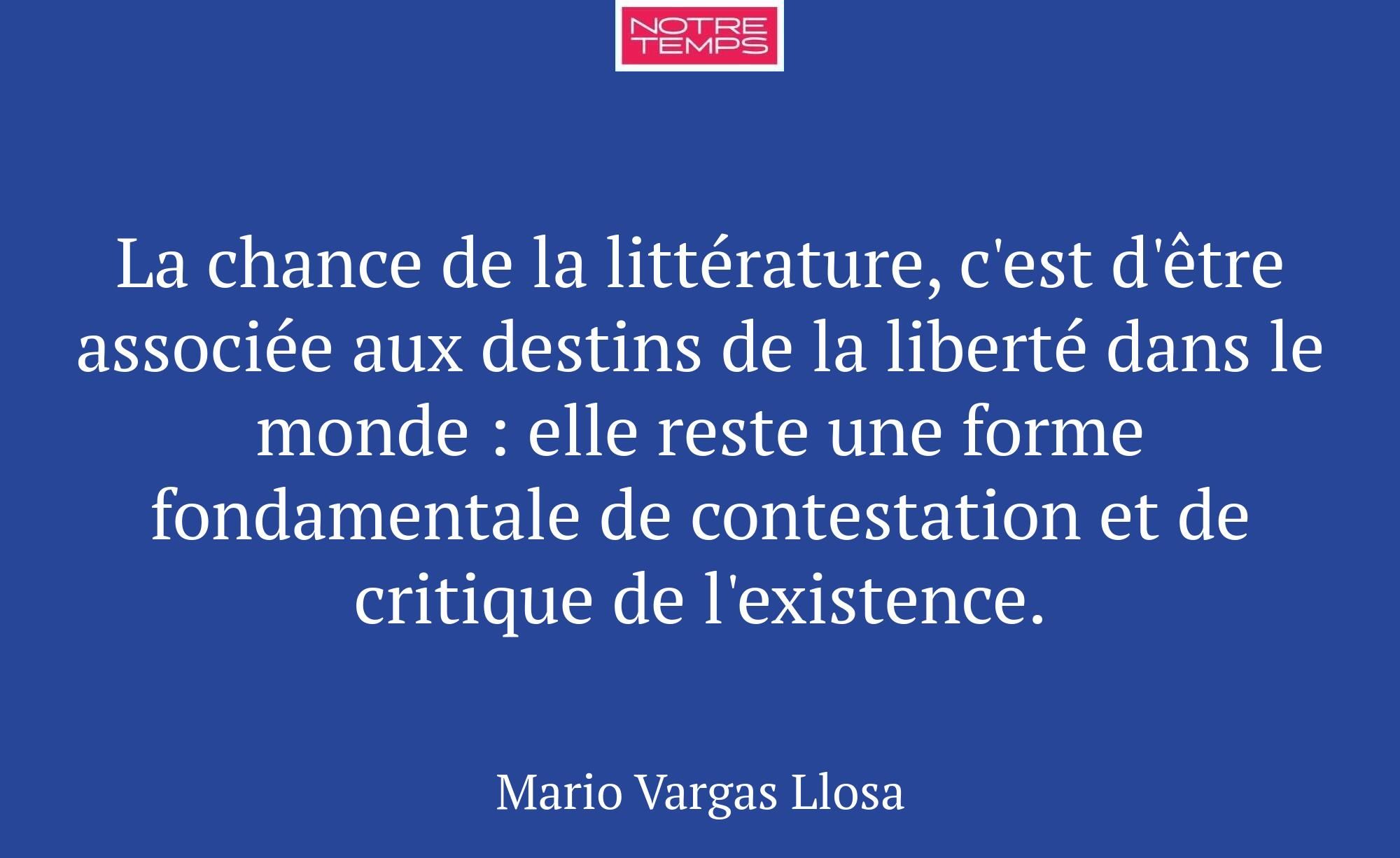 La chance de la littérature, c'est d'être associée...
