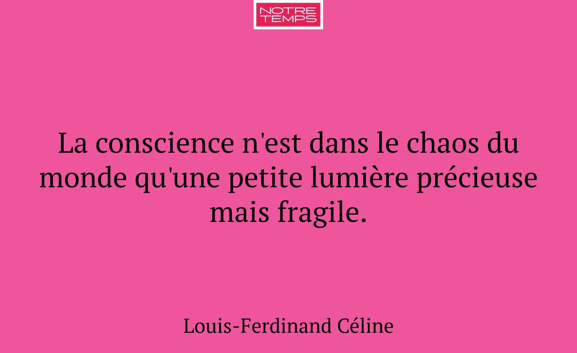 La conscience n'est dans le chaos du monde qu'une...