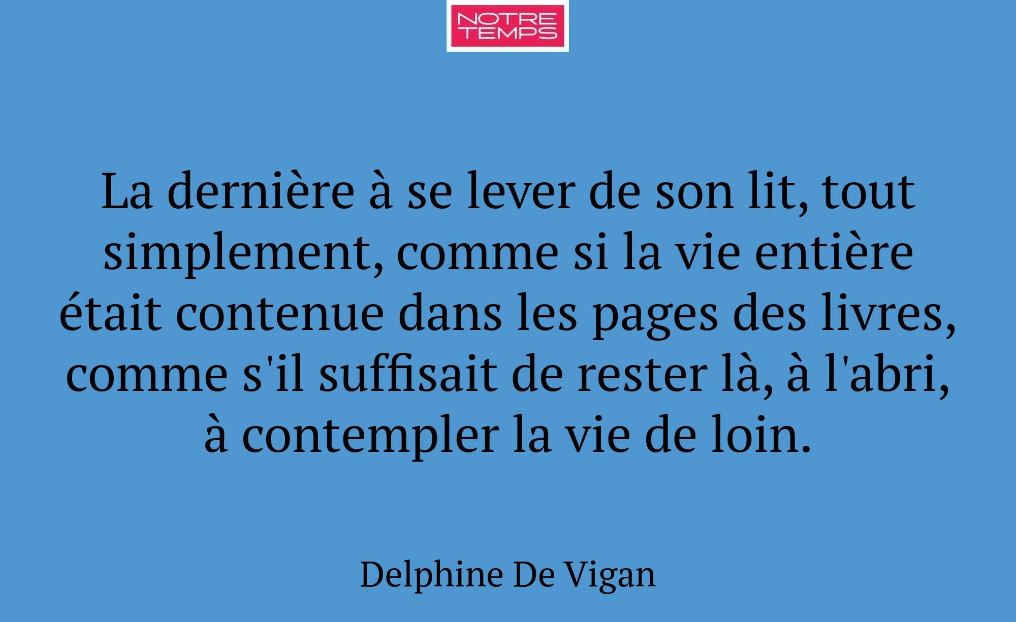 La dernière à se lever de son lit, tout simplement...
