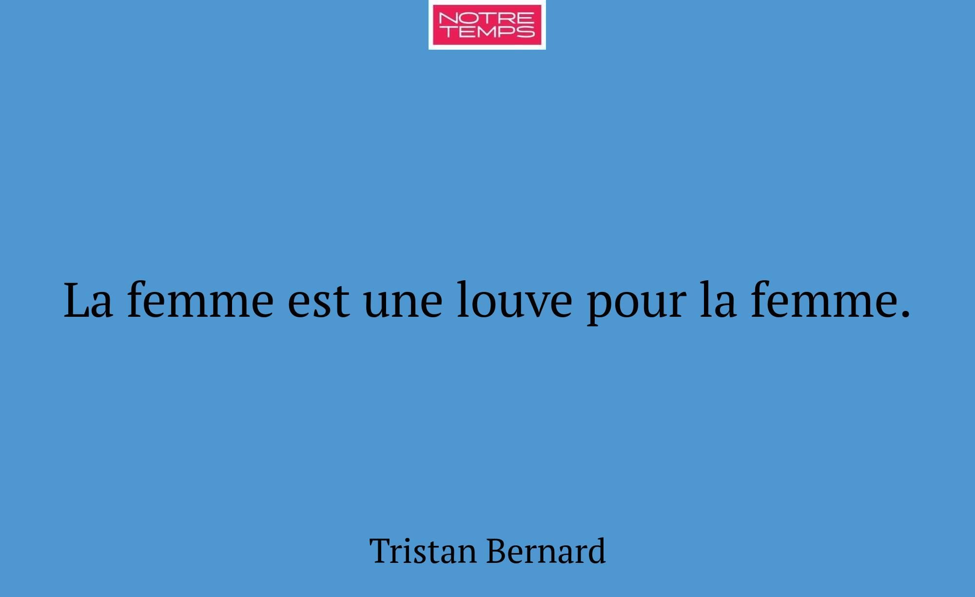 La femme est une louve pour la femme.