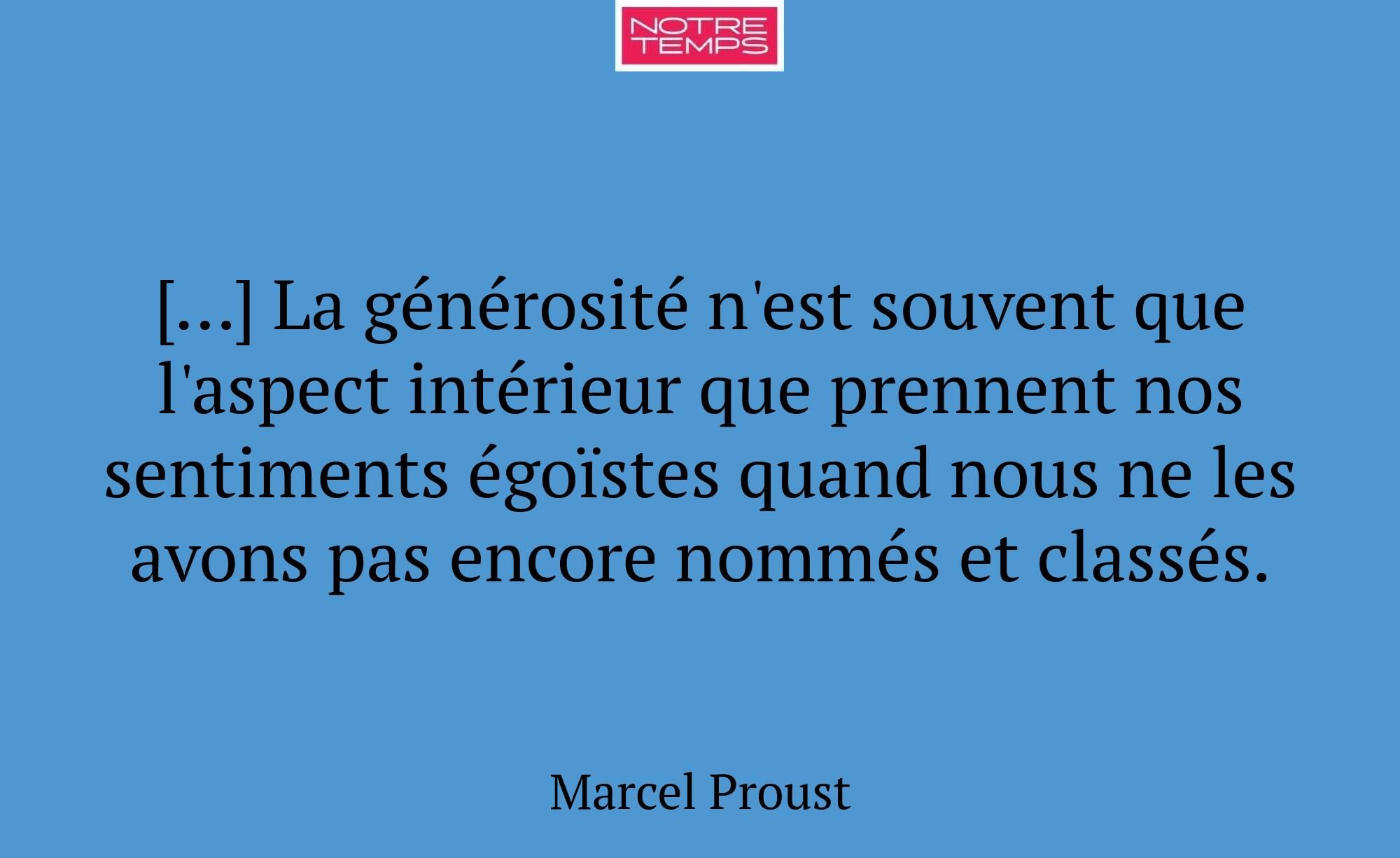 […] La générosité n'est souvent que l'aspect intér...