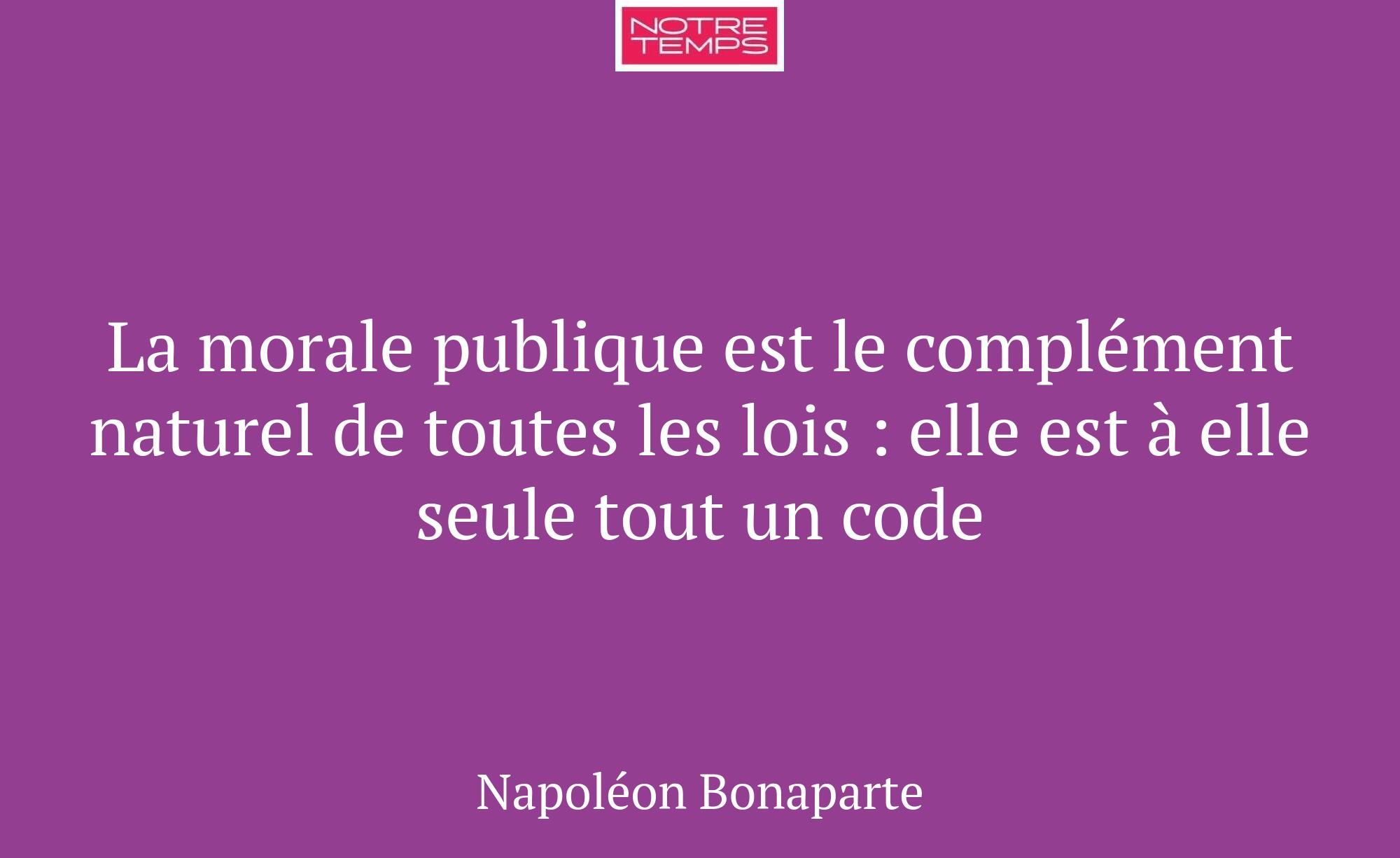 La morale publique est le complément naturel de to...