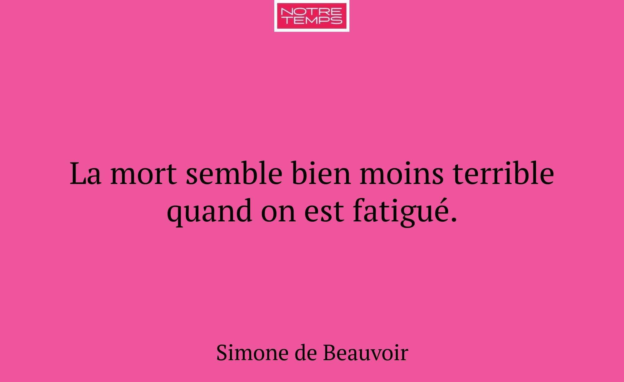 La mort semble bien moins terrible quand on est fa...