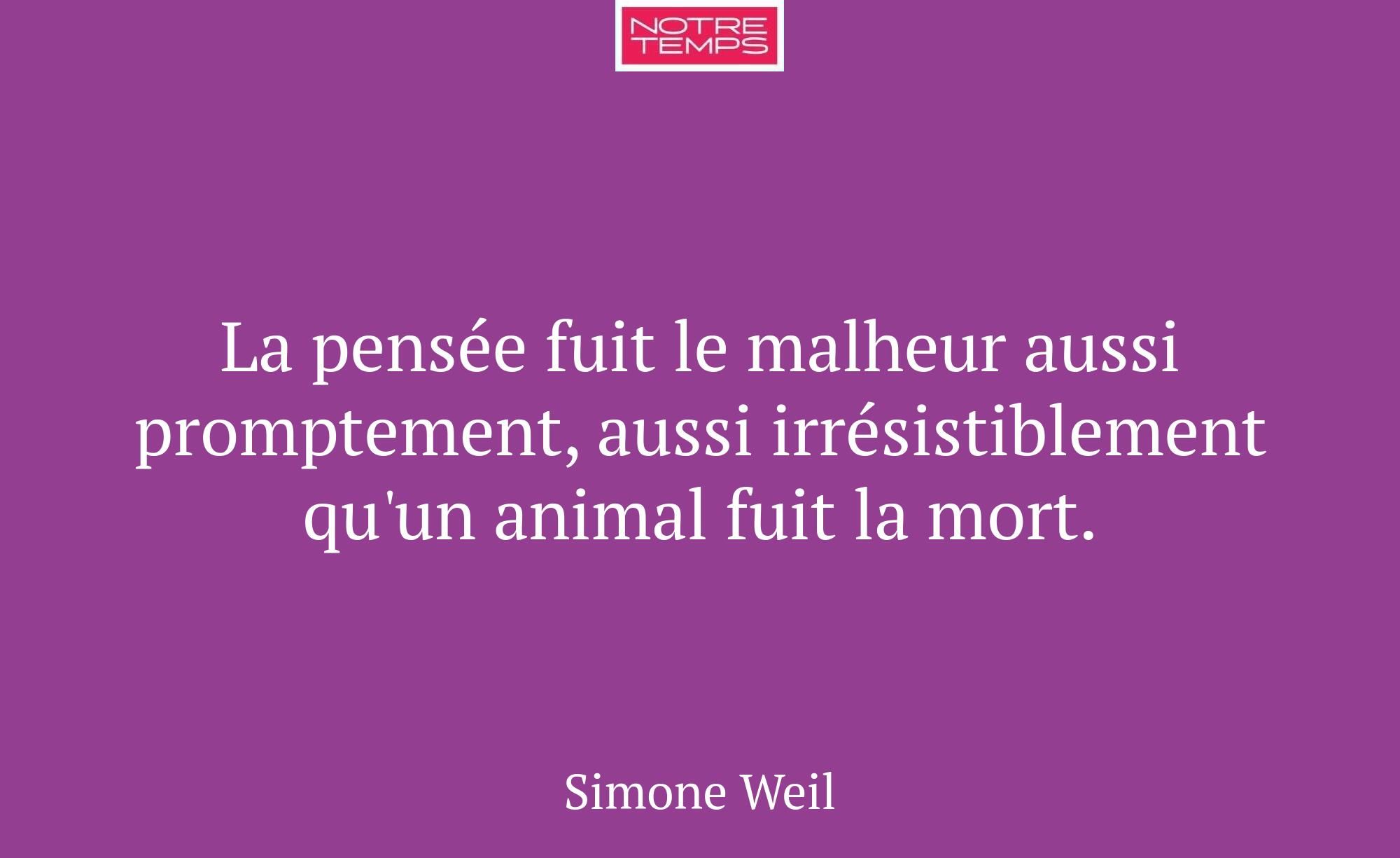 La pensée fuit le malheur aussi promptement, aussi...