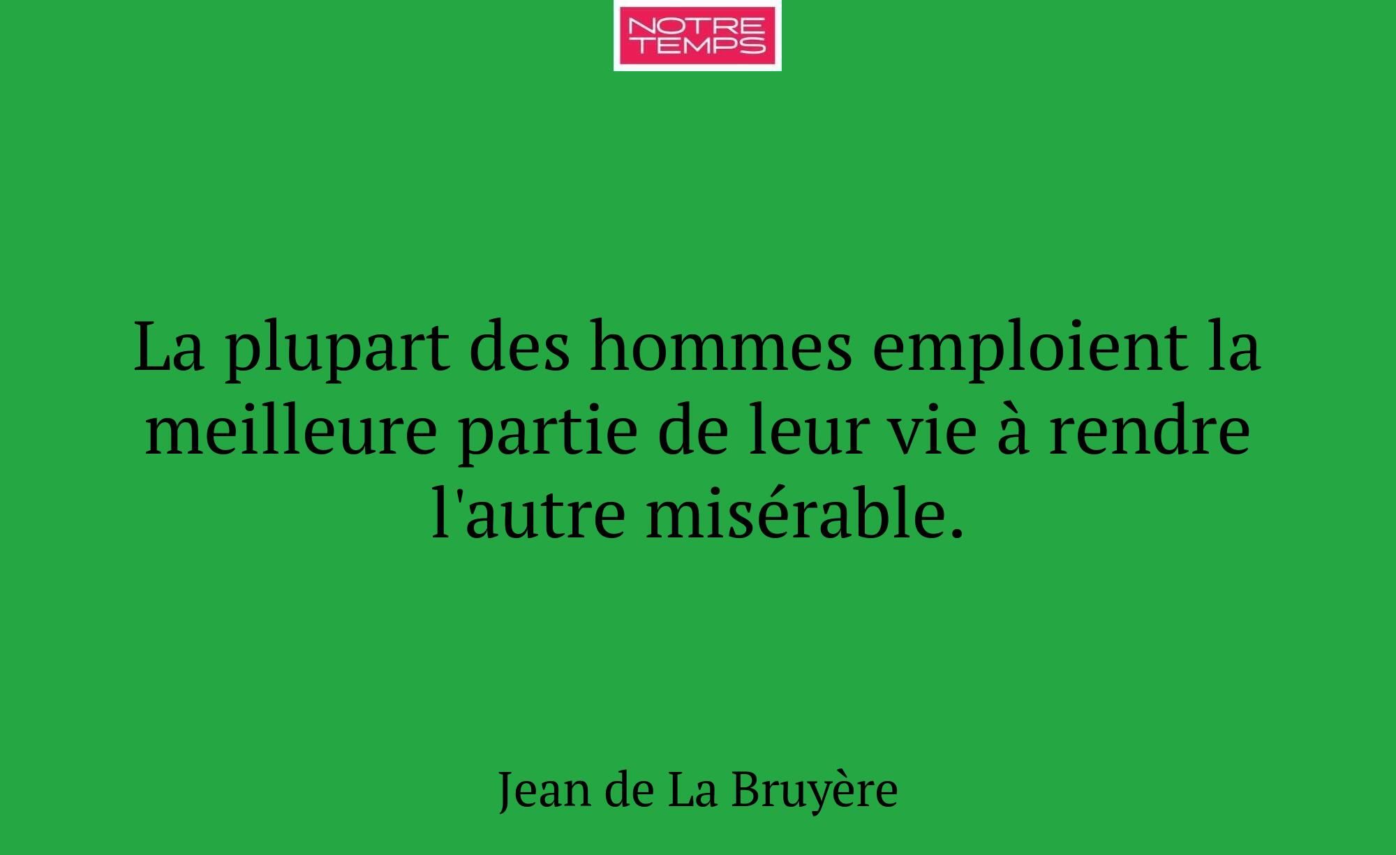 La plupart des hommes emploient la meilleure parti...