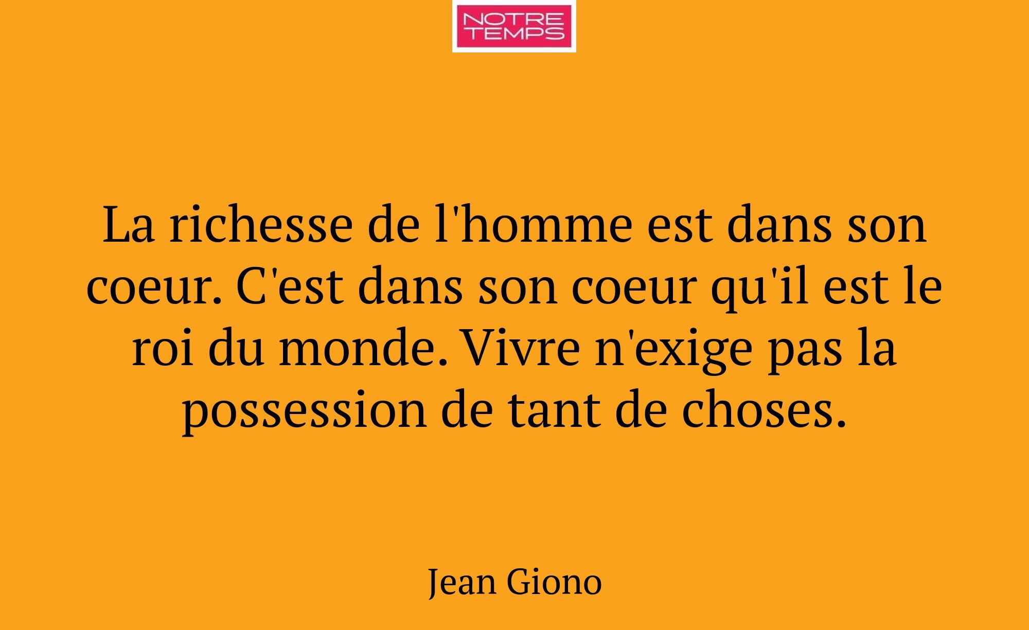 La richesse de l'homme est dans son coeur. C'est d...