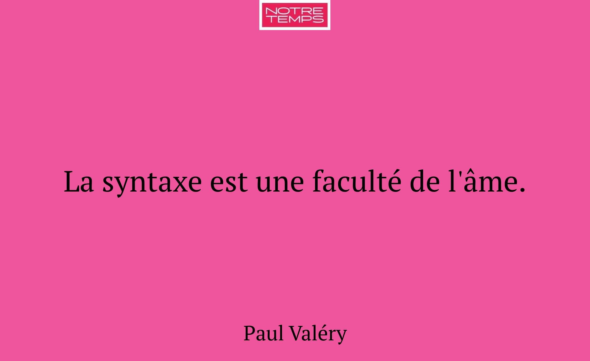 La syntaxe est une faculté de l'âme.