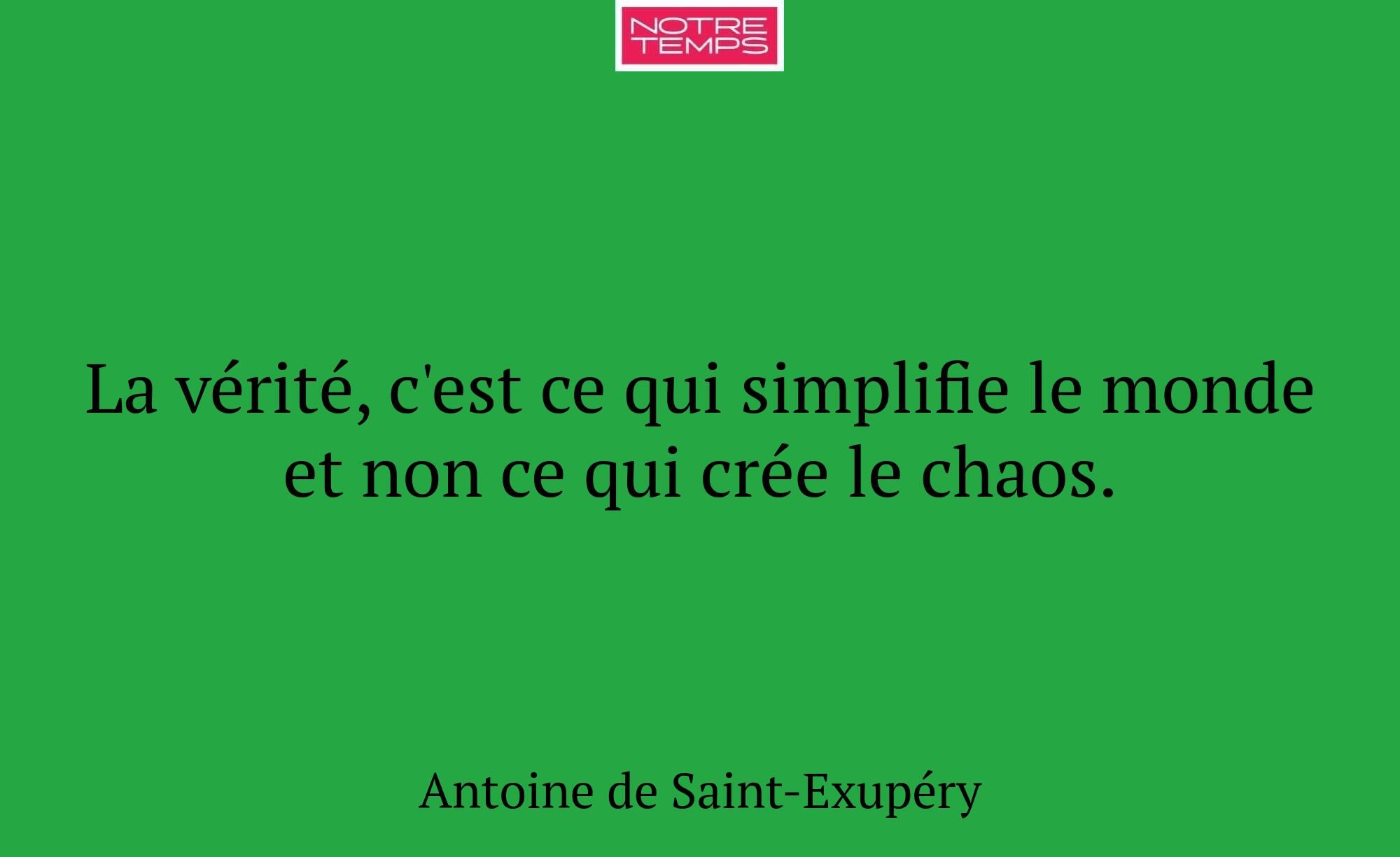 La vérité, c'est ce qui simplifie le monde et non...