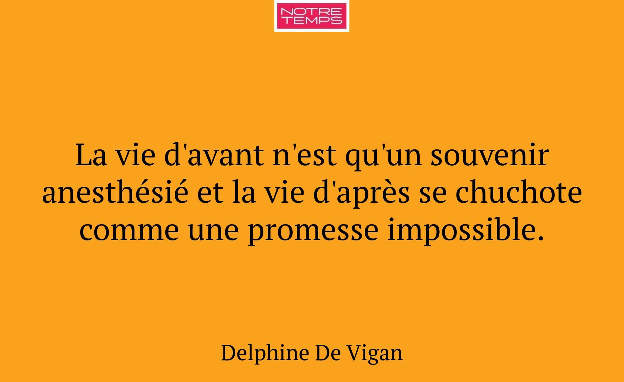 La vie d'avant n'est qu'un souvenir anesthésié et...