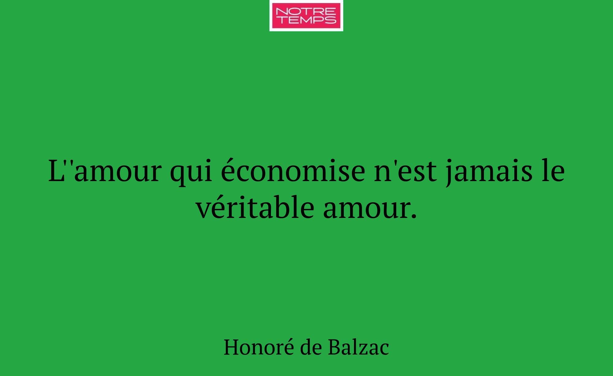 L''amour qui économise n'est jamais le véritable a...