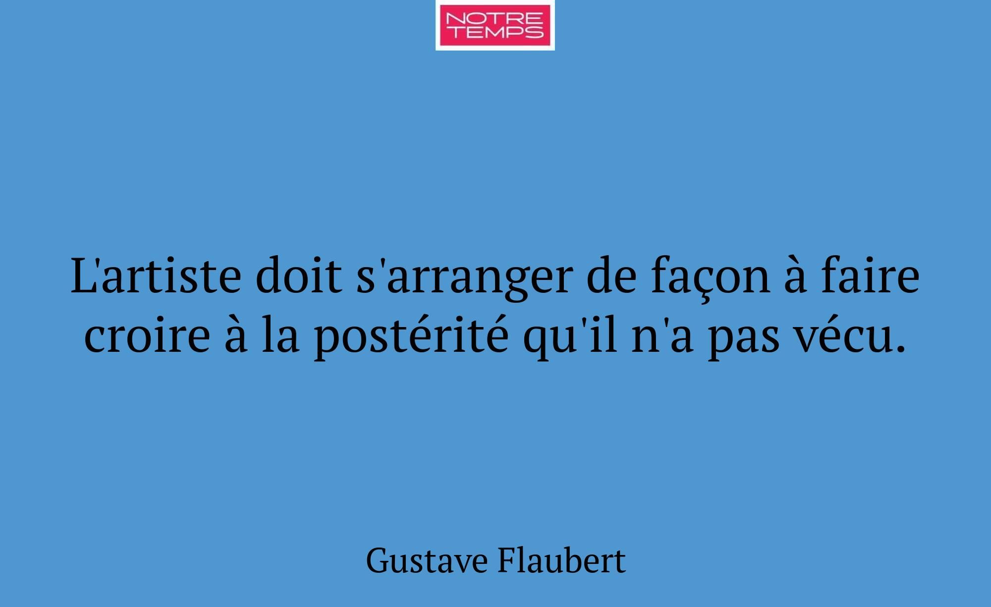 L'artiste doit s'arranger de façon à faire croire...