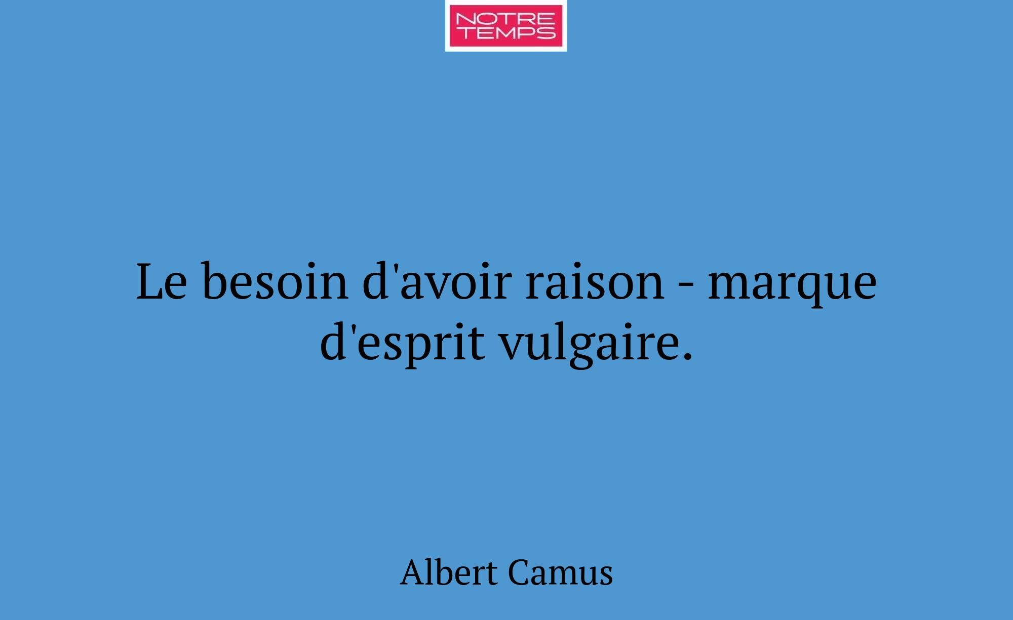 Le besoin d'avoir raison - marque d'esprit vulgair...