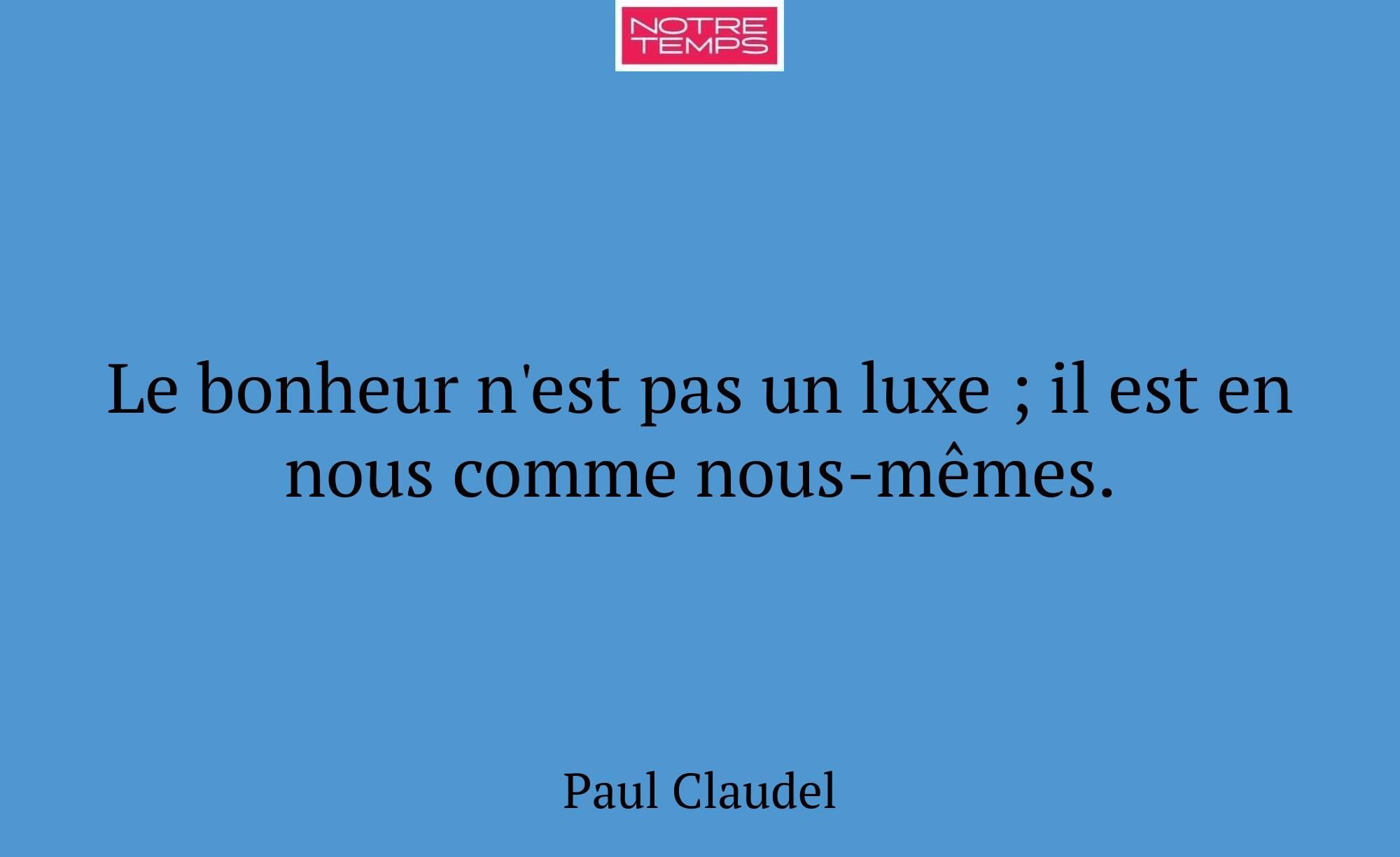 Le bonheur n'est pas un luxe ; il est en nous comm...