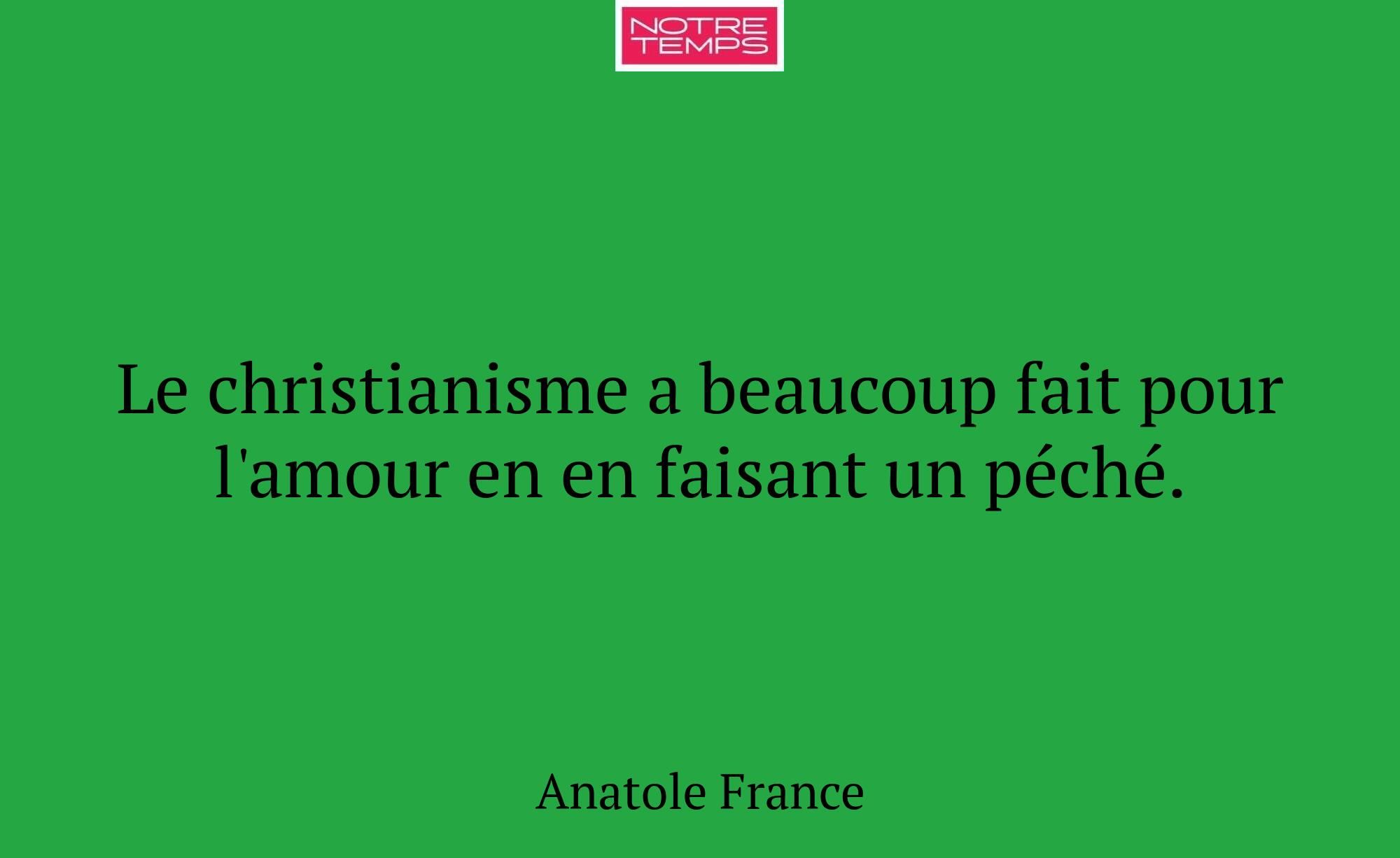 Le christianisme a beaucoup fait pour l'amour en e...