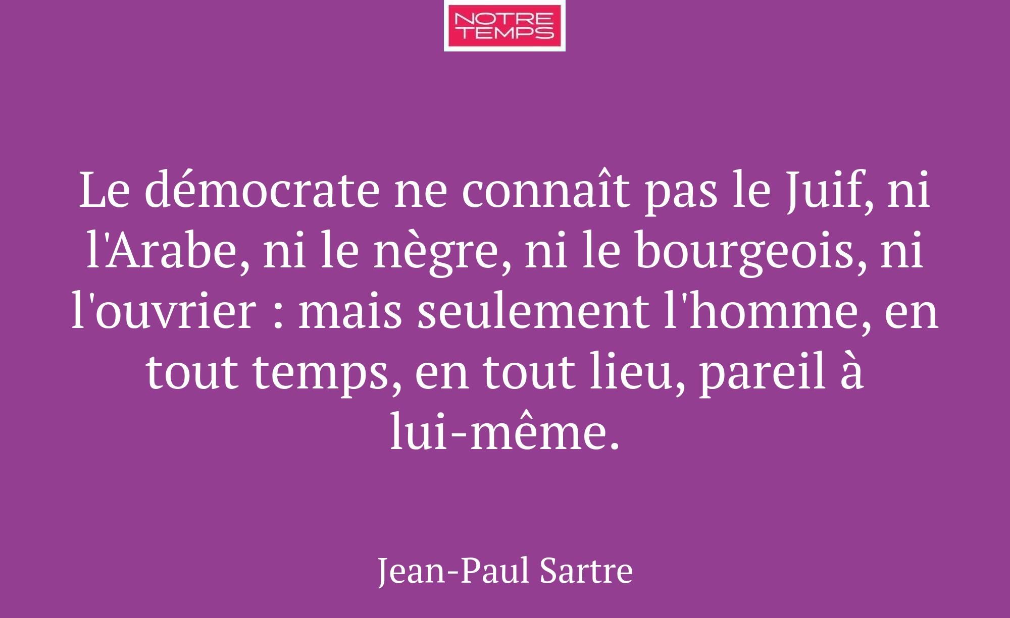 Le démocrate ne connaît pas le Juif, ni l'Arabe, n...