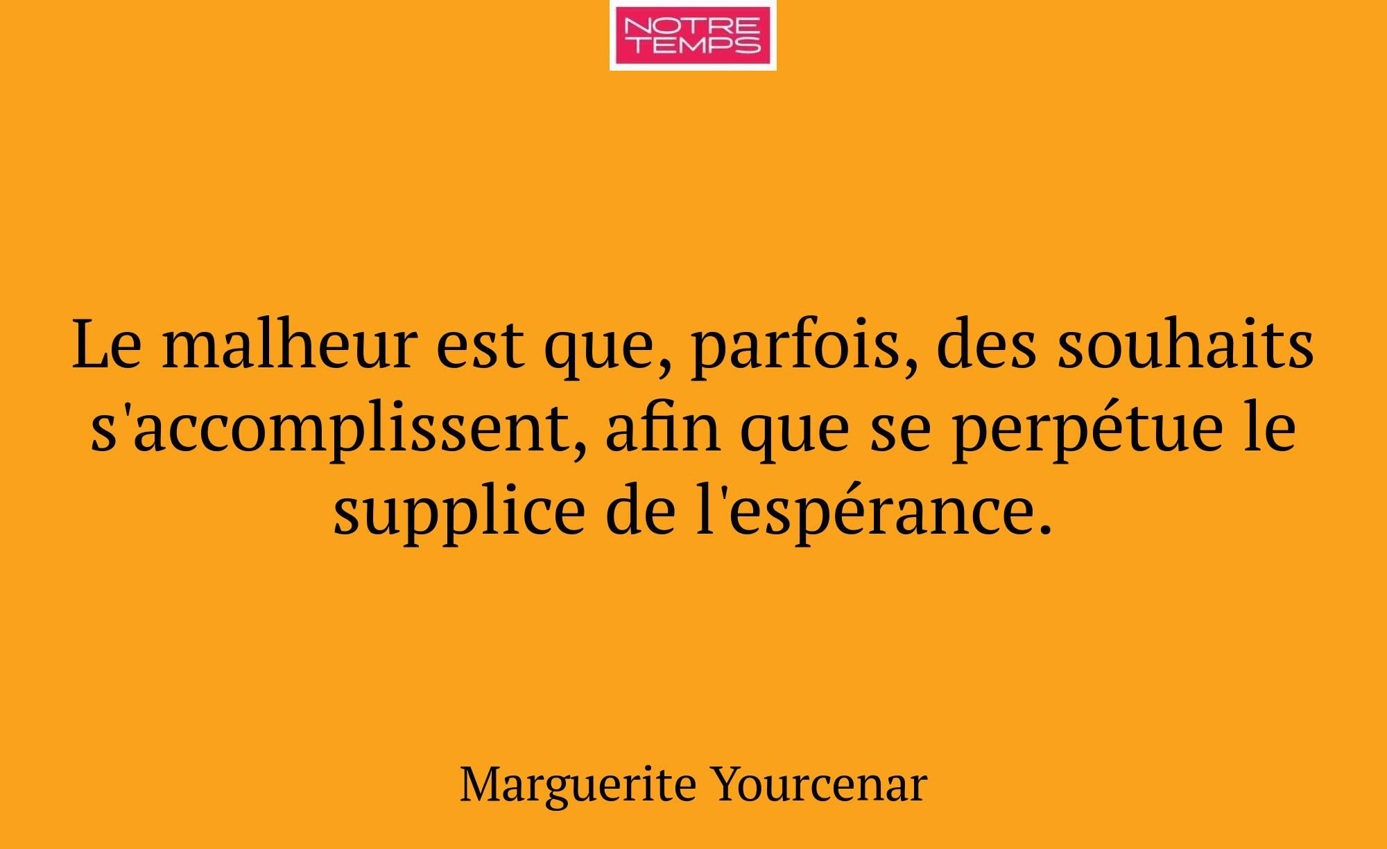 Le malheur est que, parfois, des souhaits s'accomp...
