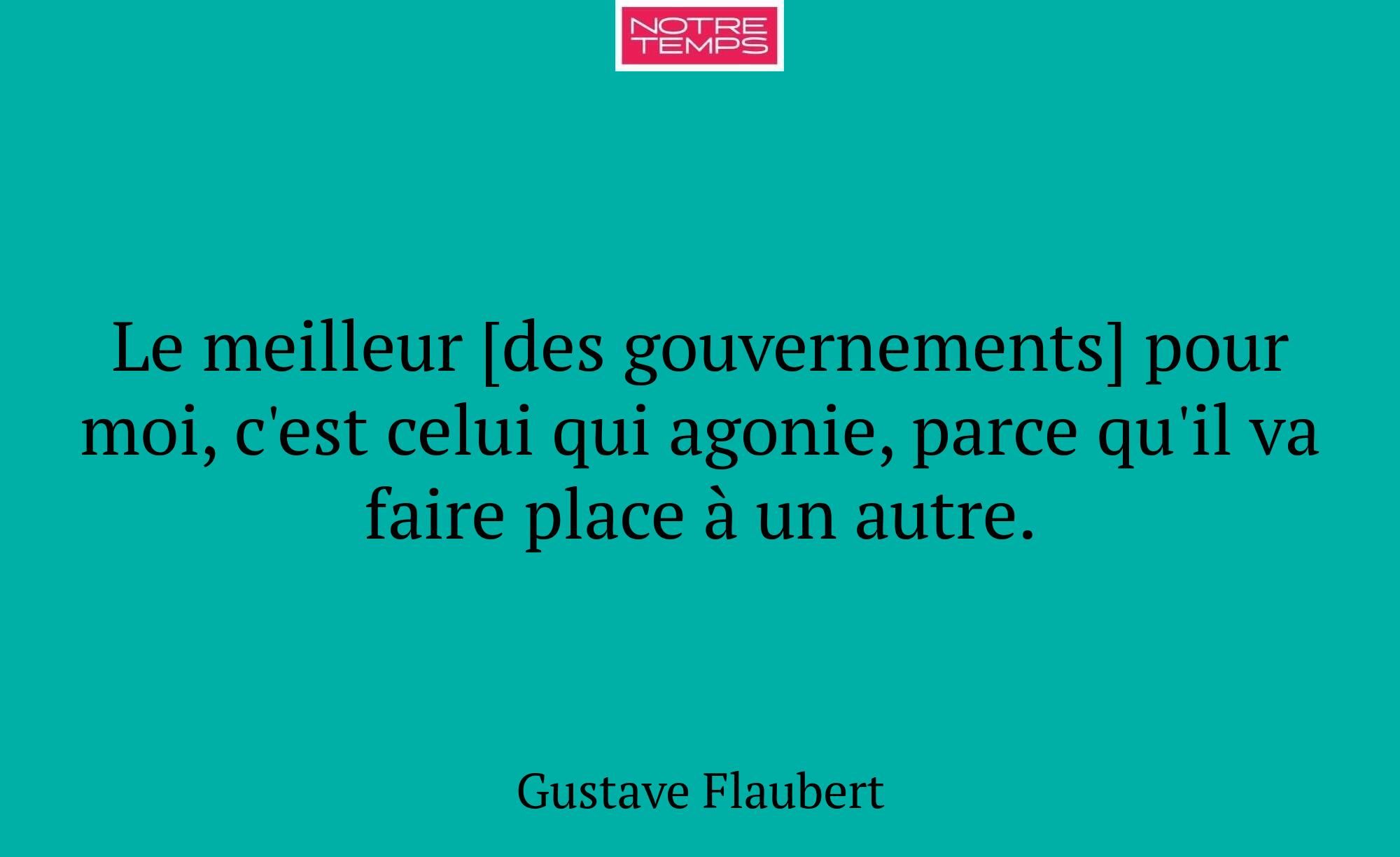 Le meilleur [des gouvernements] pour moi, c'est ce...