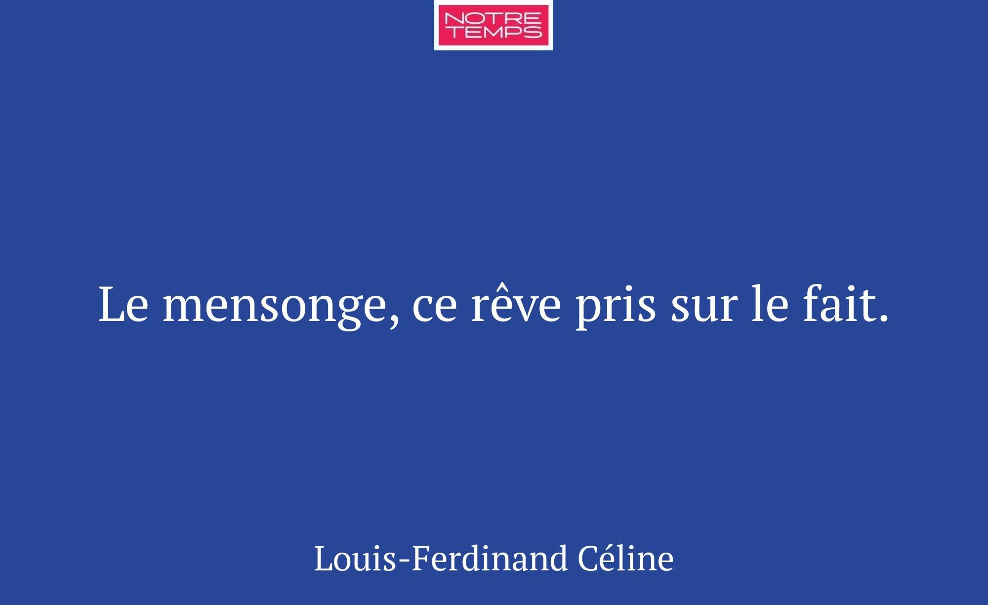 Le mensonge, ce rêve pris sur le fait.