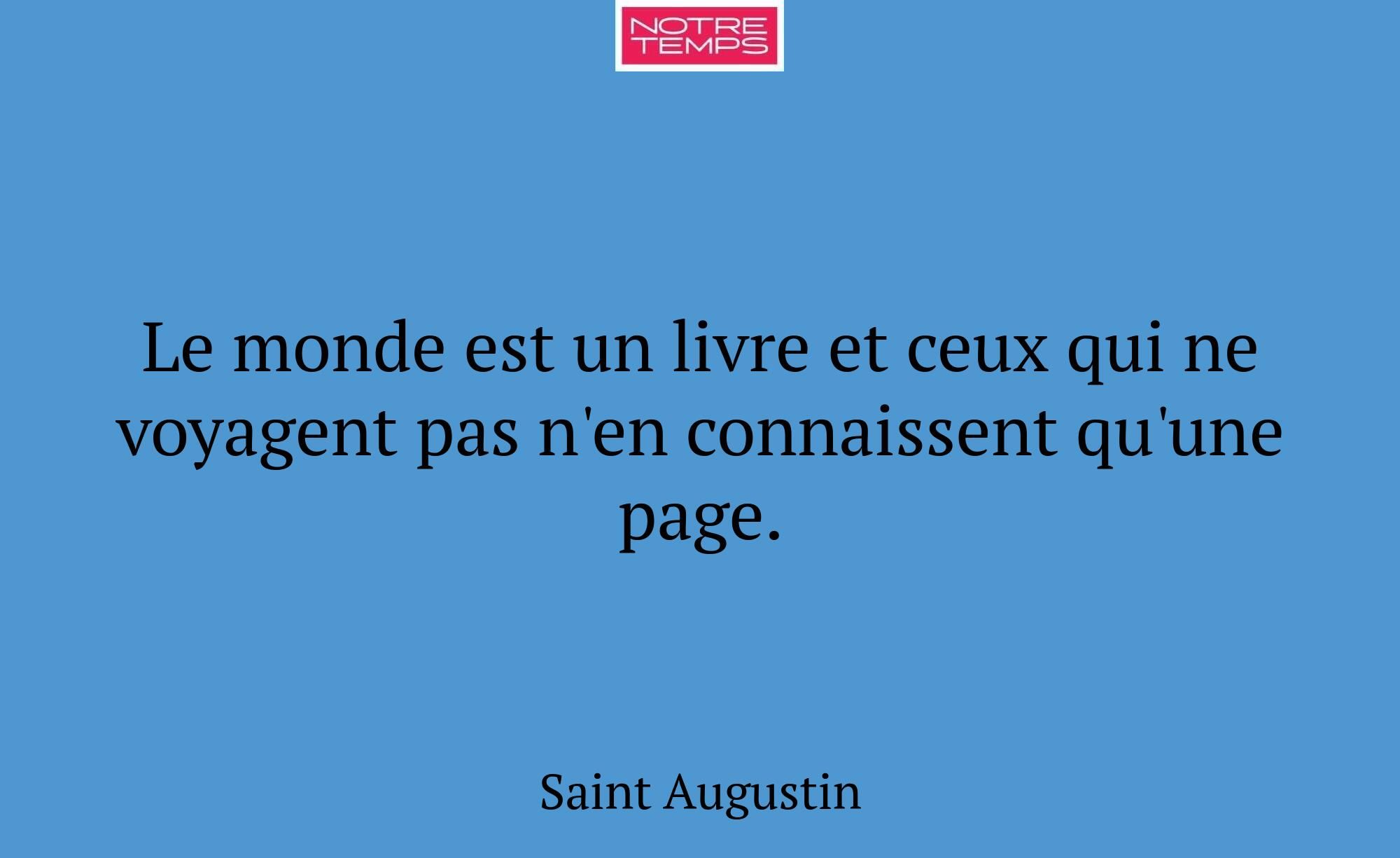 Le monde est un livre et ceux qui ne voyagent pas...