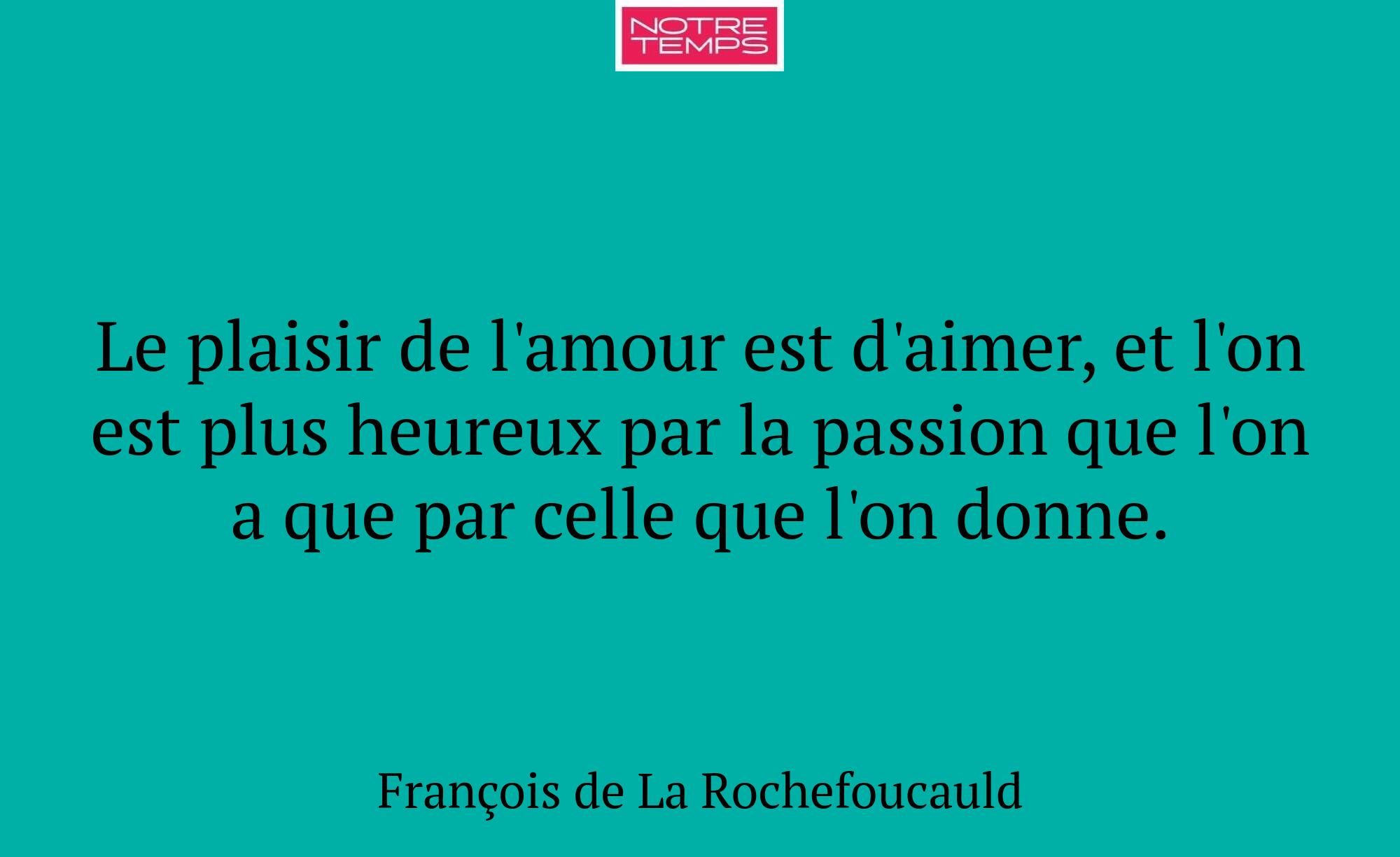 Le plaisir de l'amour est d'aimer, et l'on est plu...
